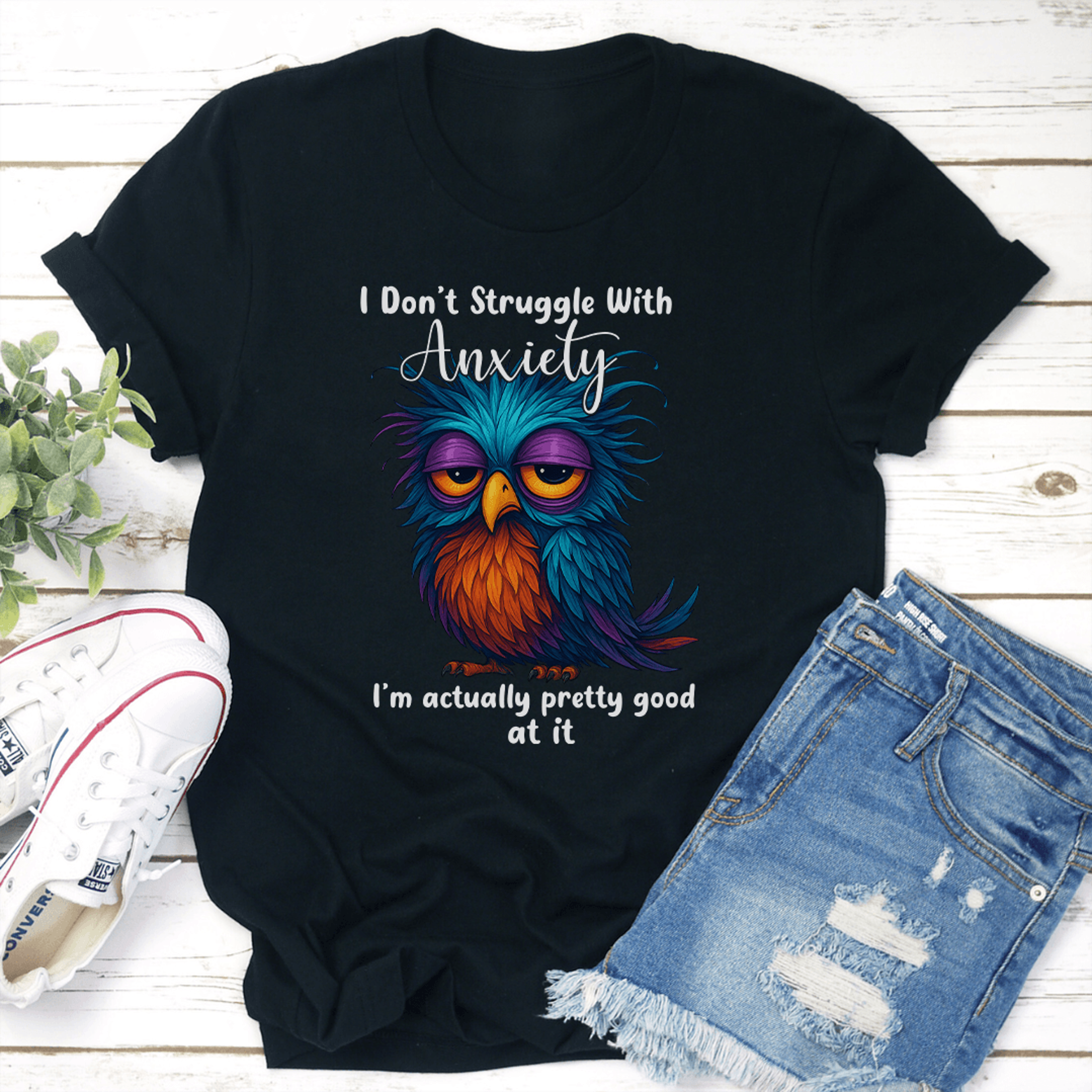 i don't struggle with anxiety tee