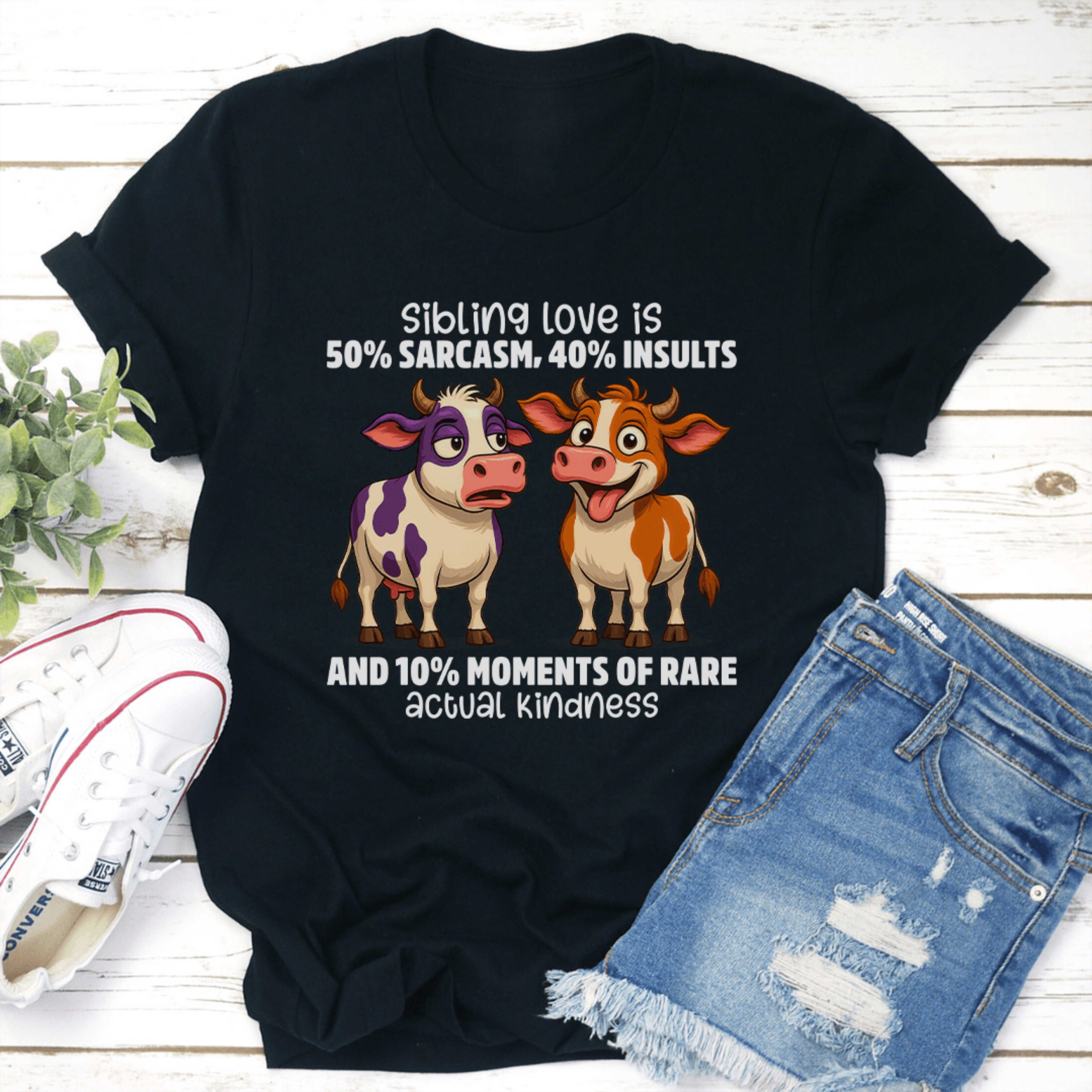 sibling love is 50% sarcasm 40% insults tee