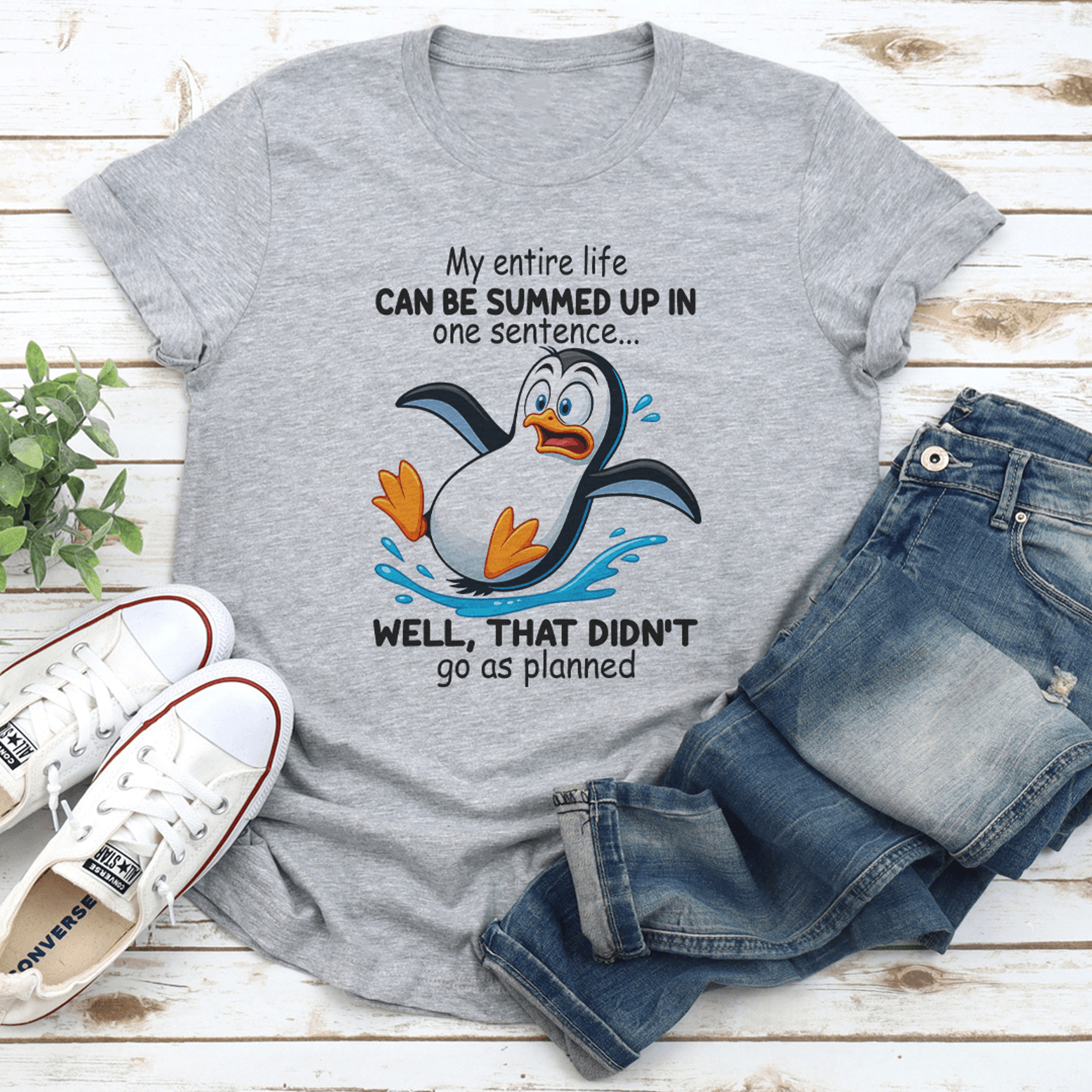 my entire life can be summed up in one sentence well that didn't go as planned tee