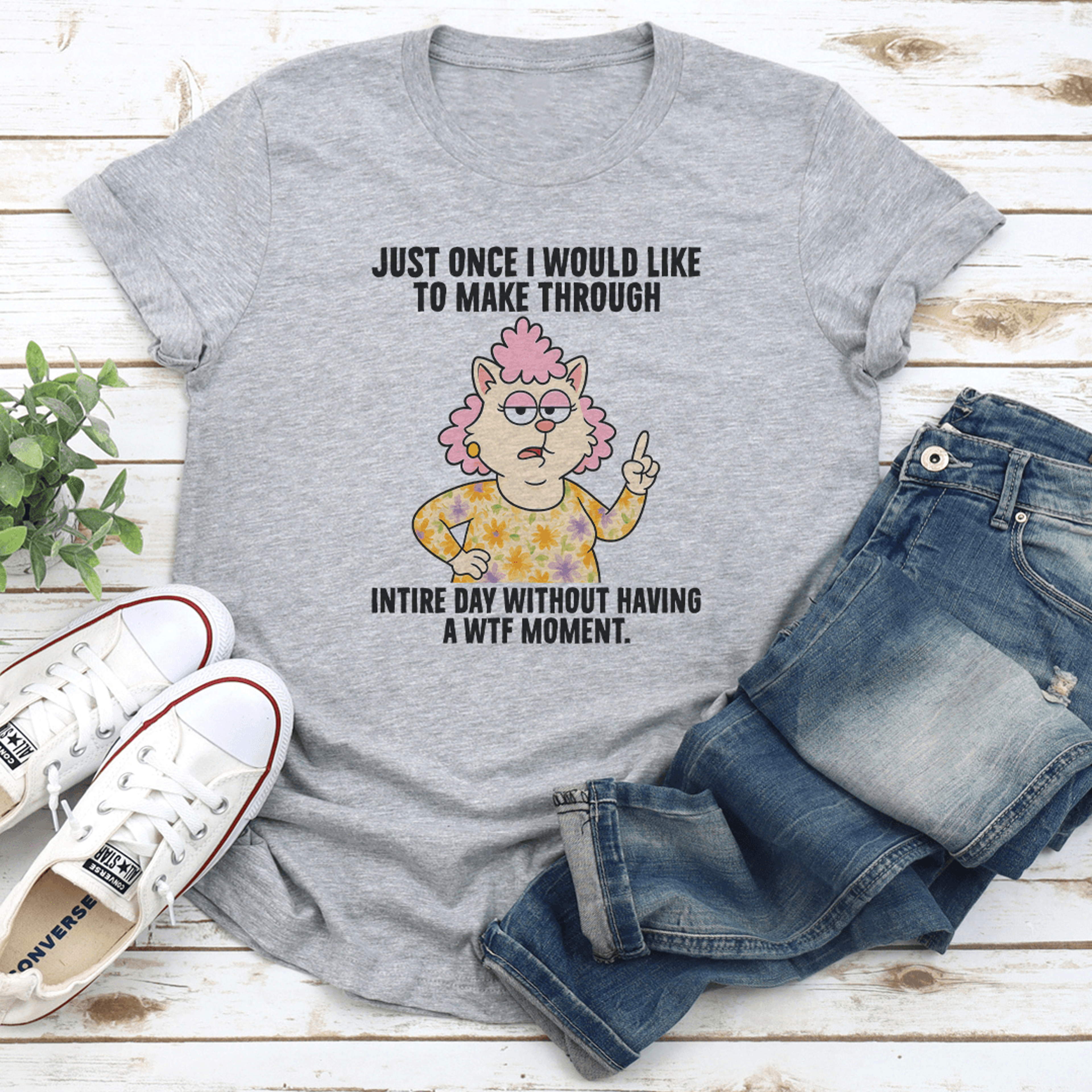 just once i would like to make it through tee
