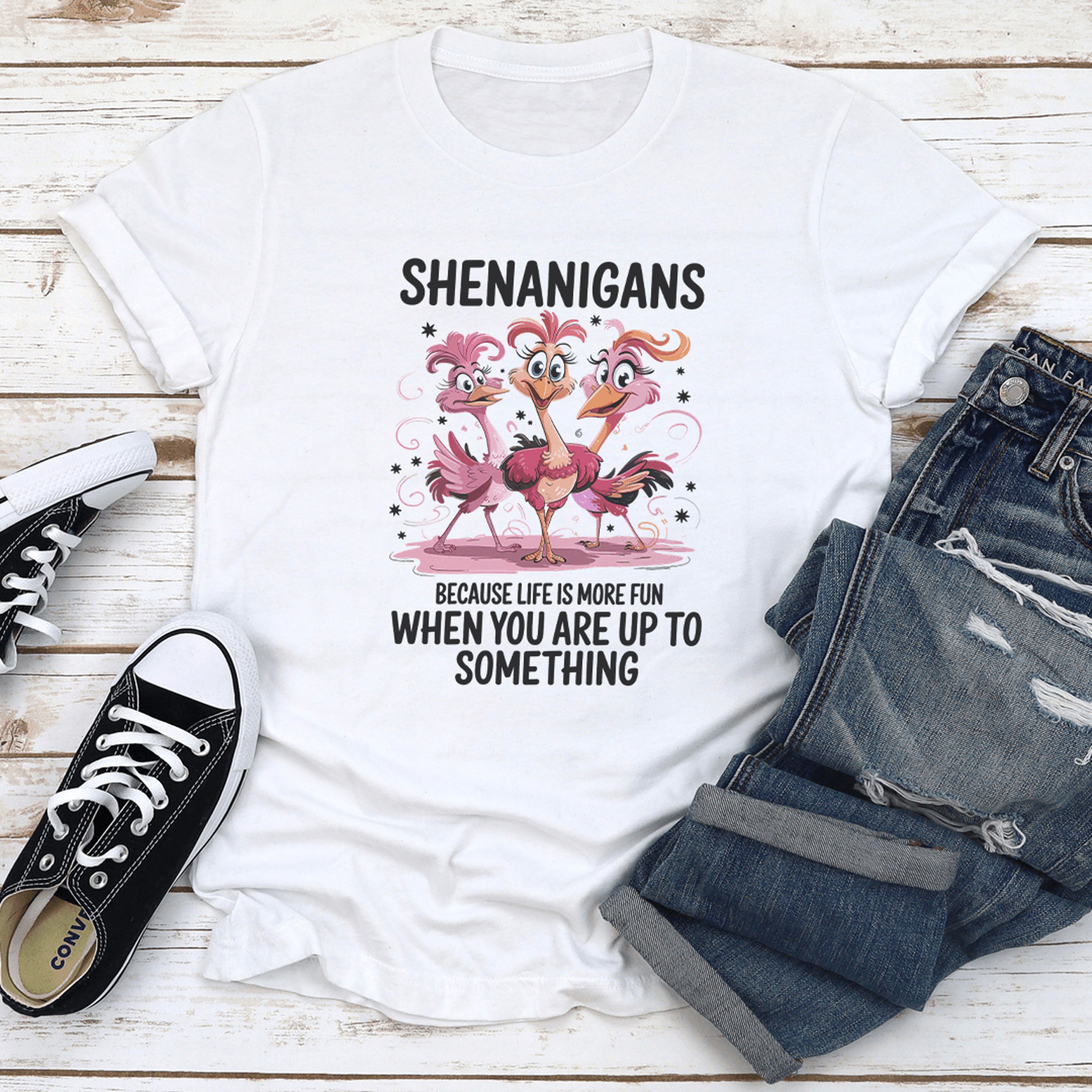 shenanigans because life is more fun tee