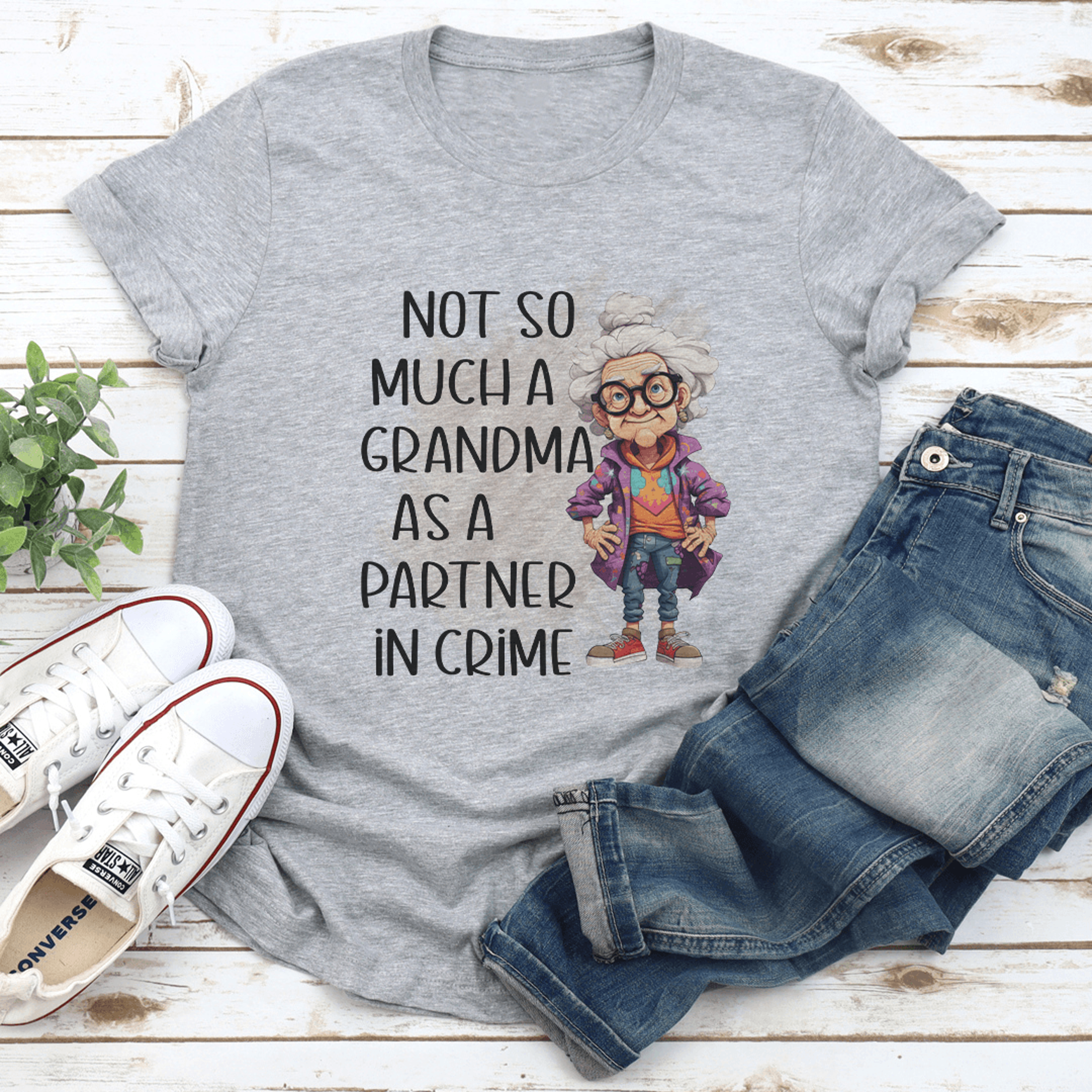 not so much a grandma as a partner in crime tee