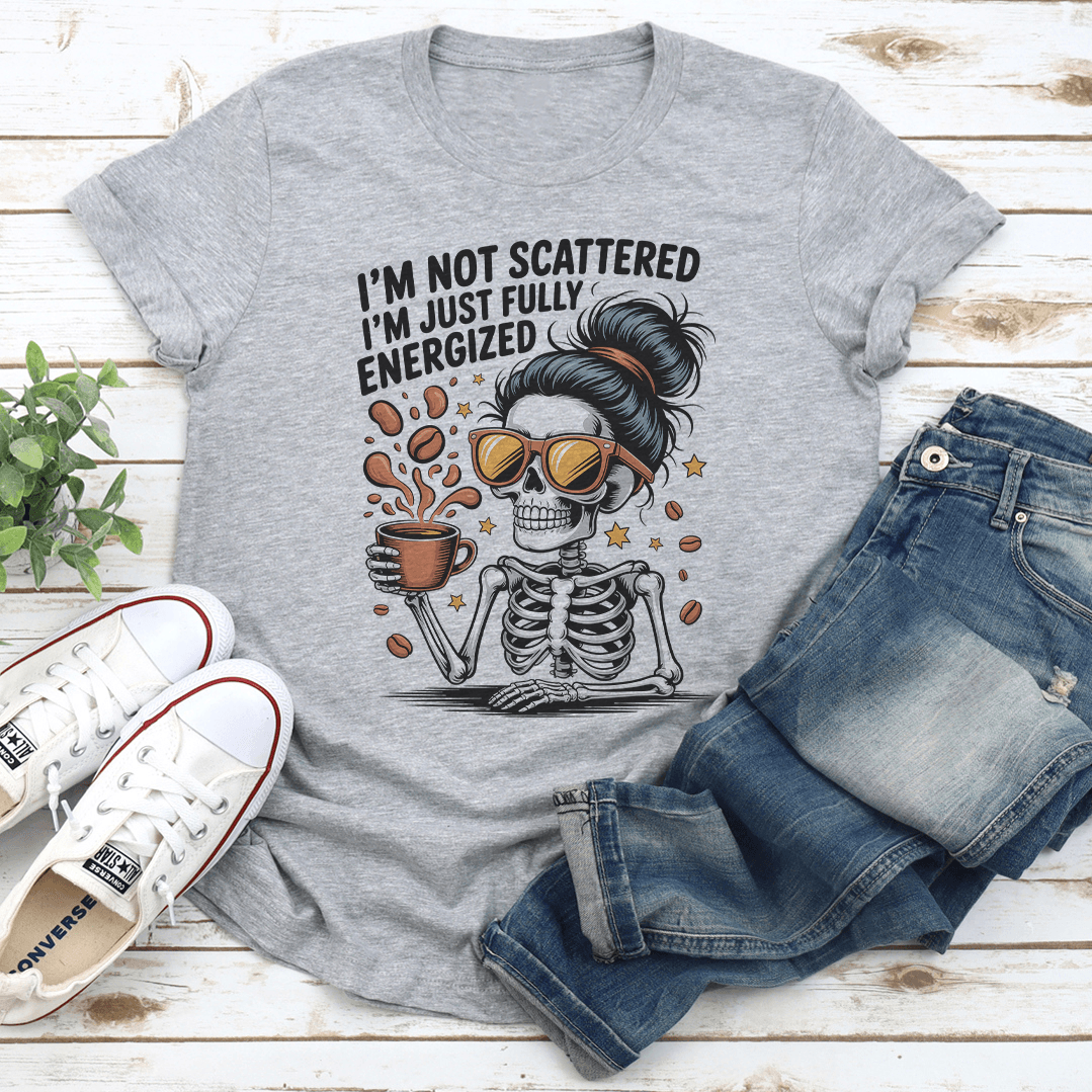 i'm not scattered i'm just fully energized tee