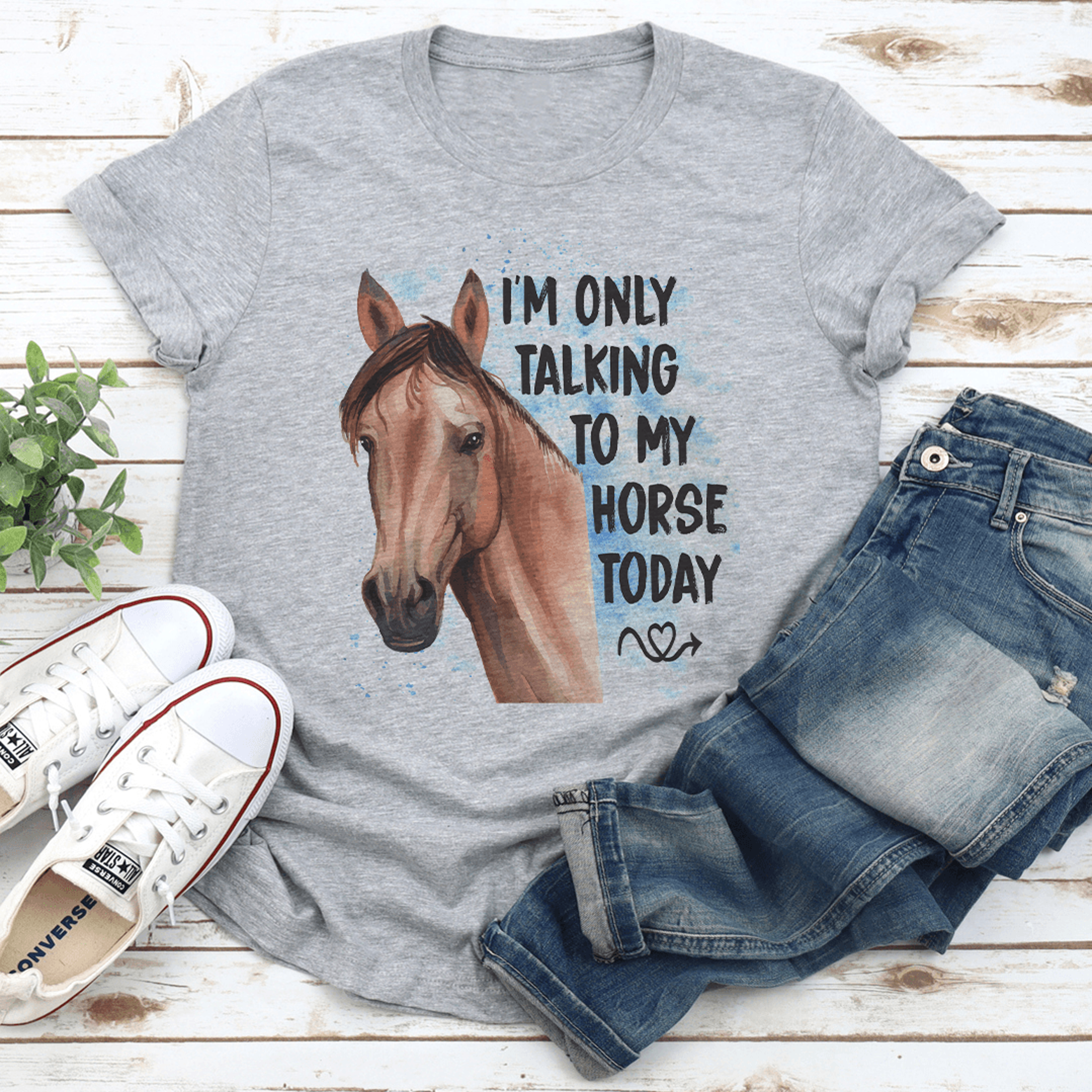 i'm only talking to my horse today tee