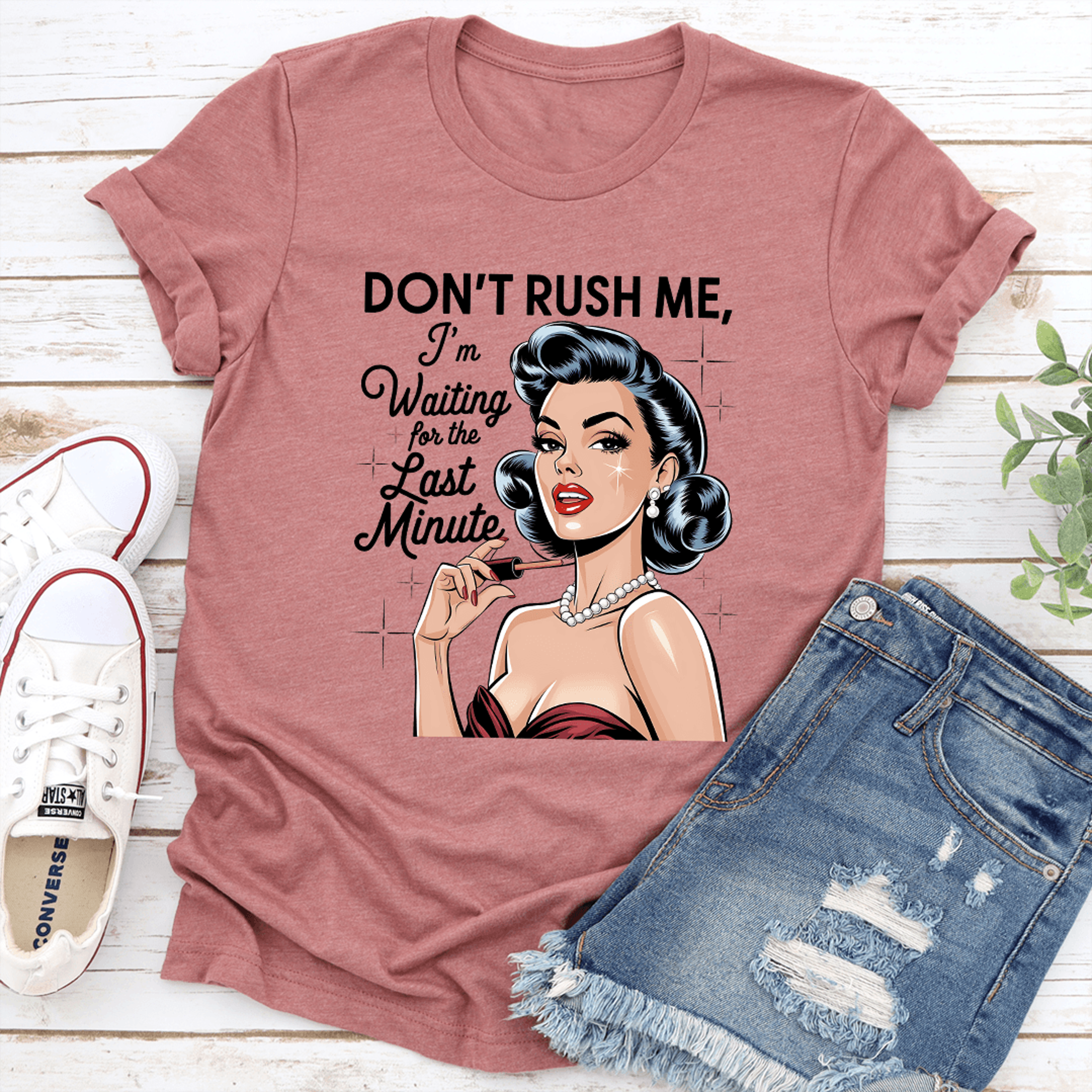 don't rush me i'm waiting for the last minute tee