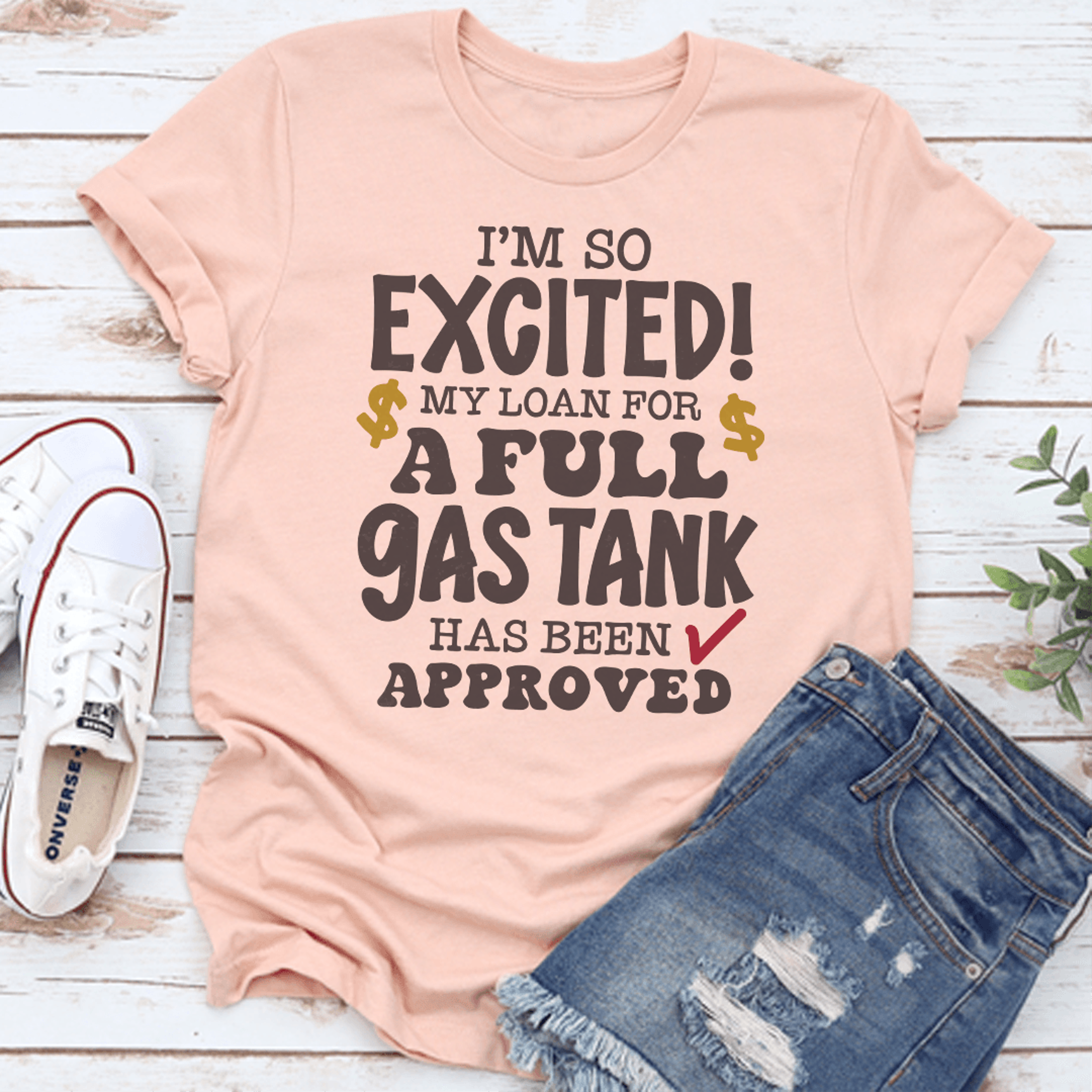 i'm so excited my loan for a full gas tank has been approved tee