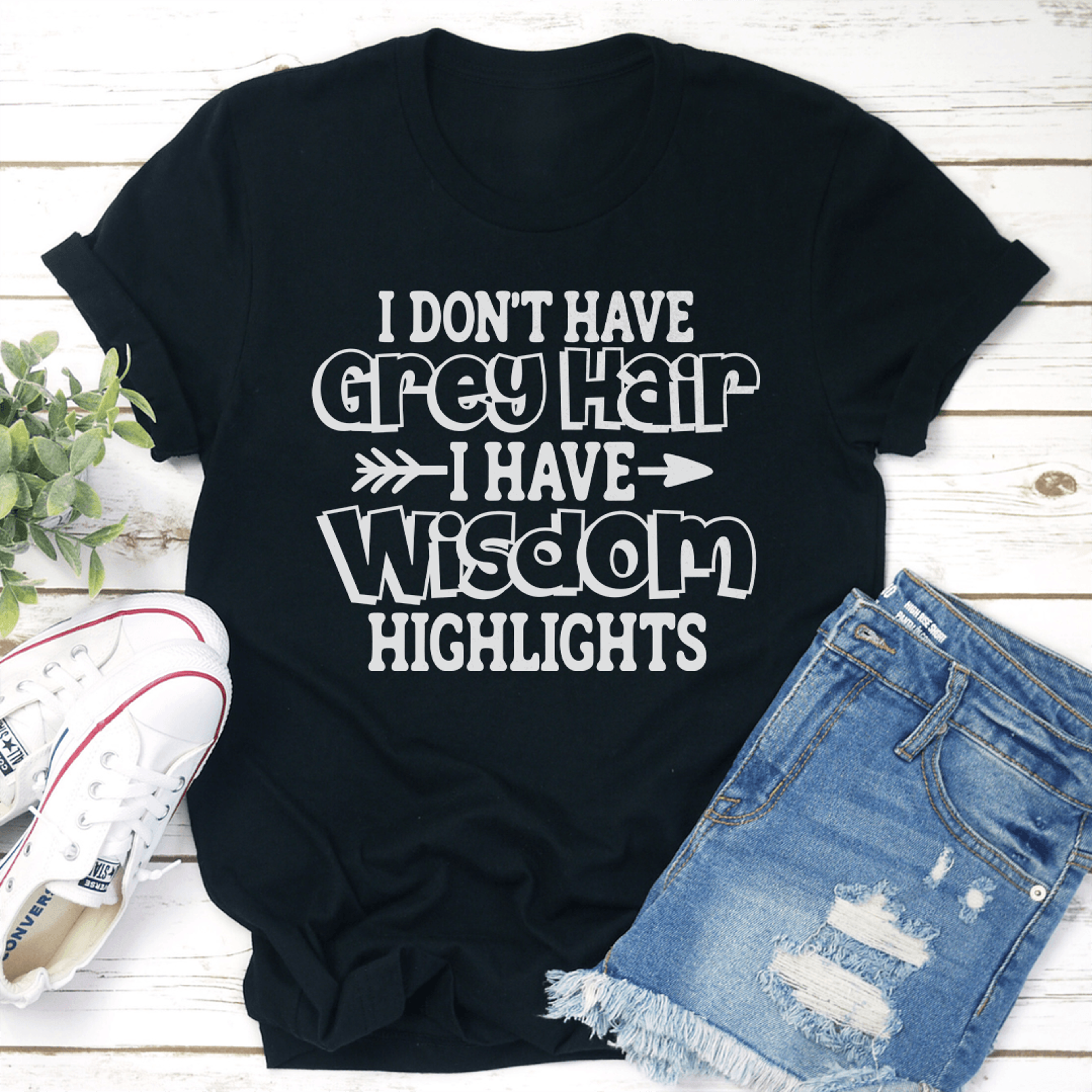 i don't have grey hair tee
