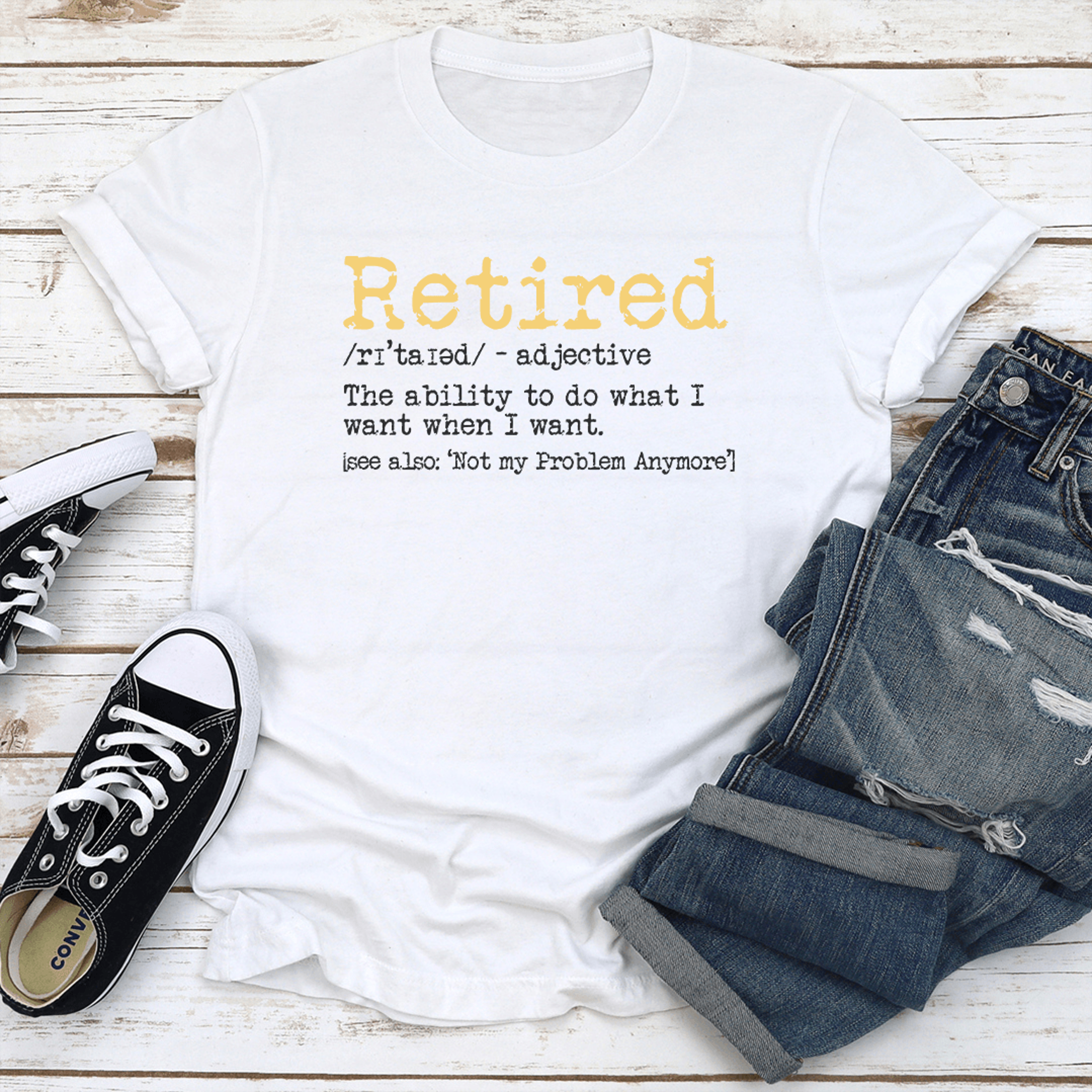 retired the ability to do what i want when i want tee