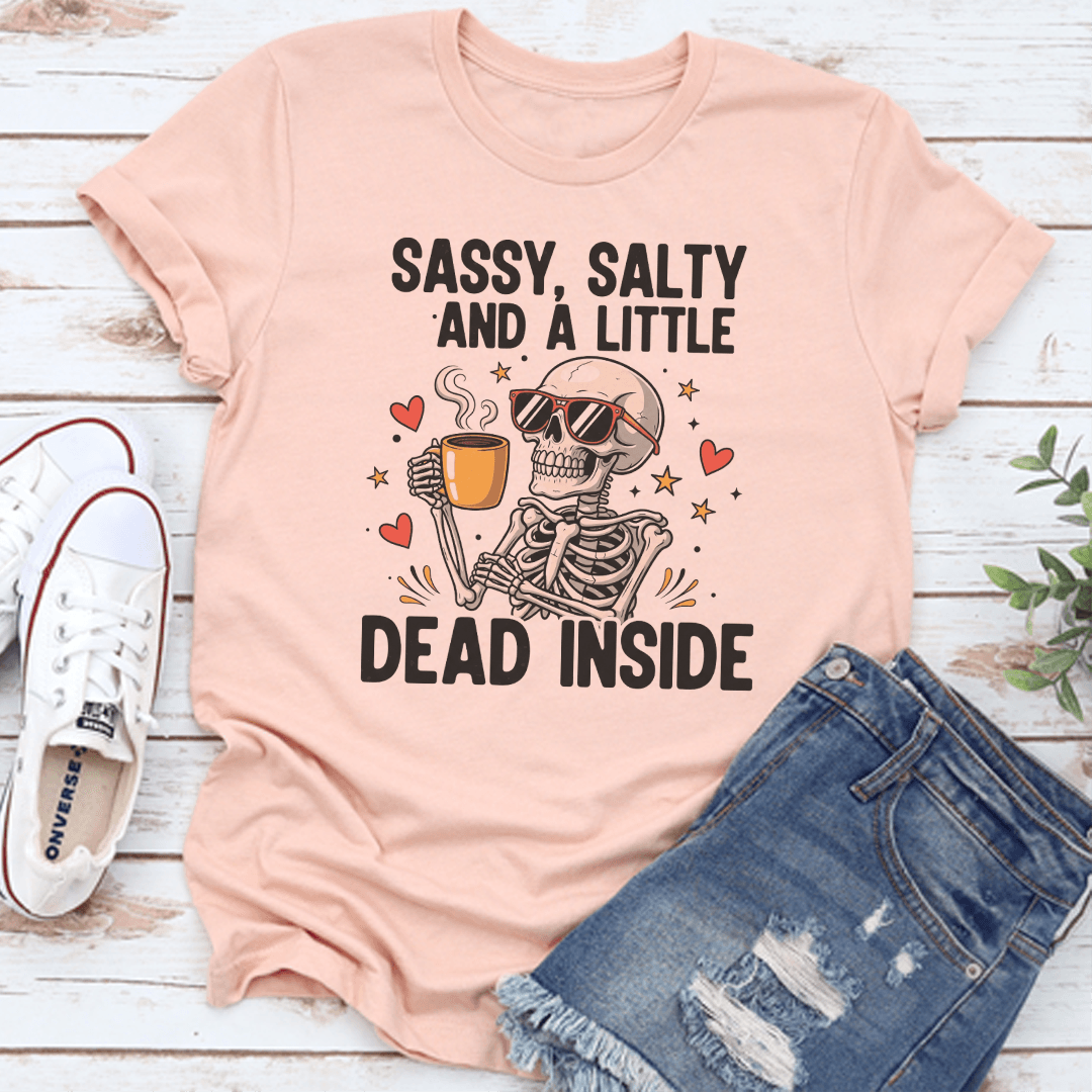 sassy salty and little dead inside tee