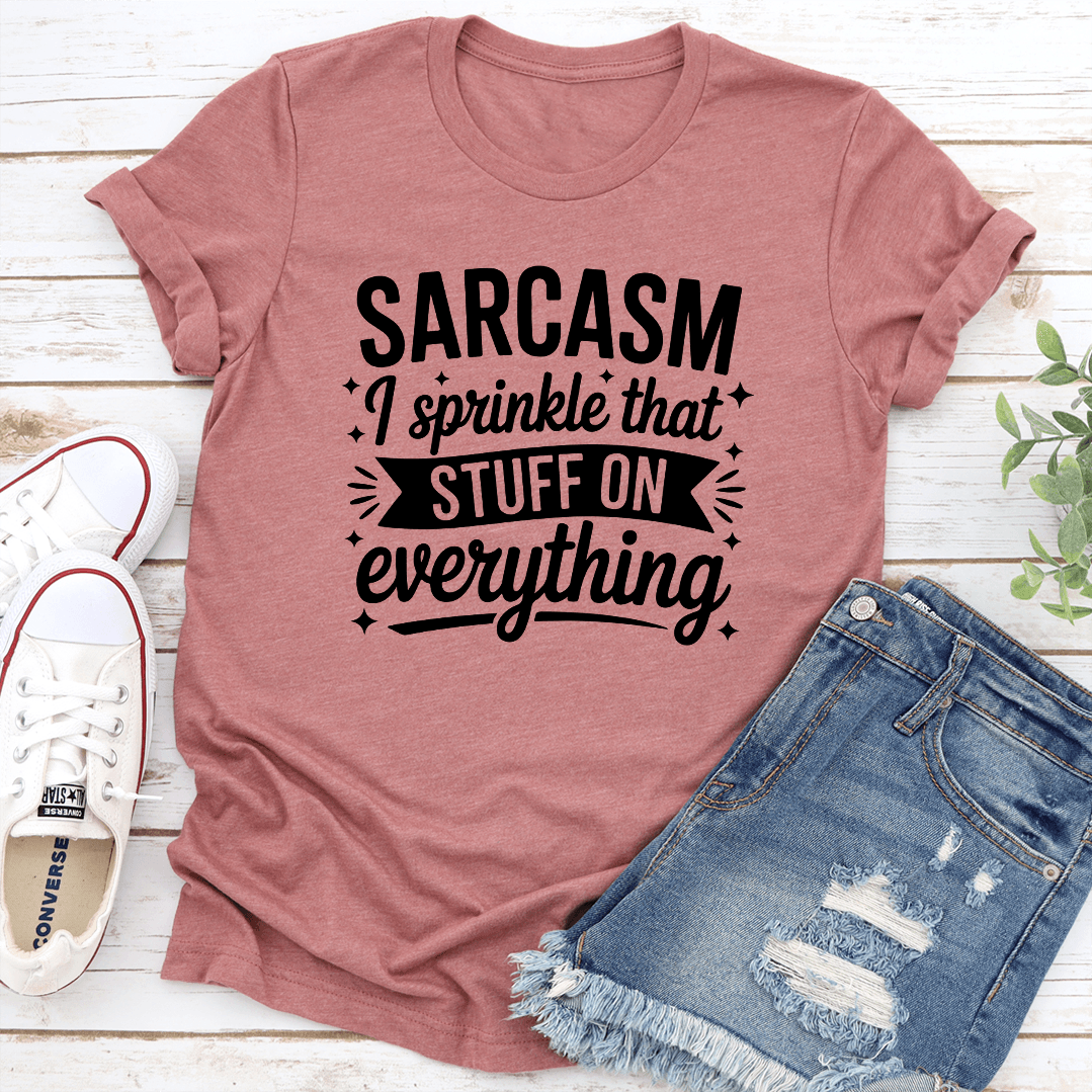 sarcasm i sprinkle that stuff on everything tee