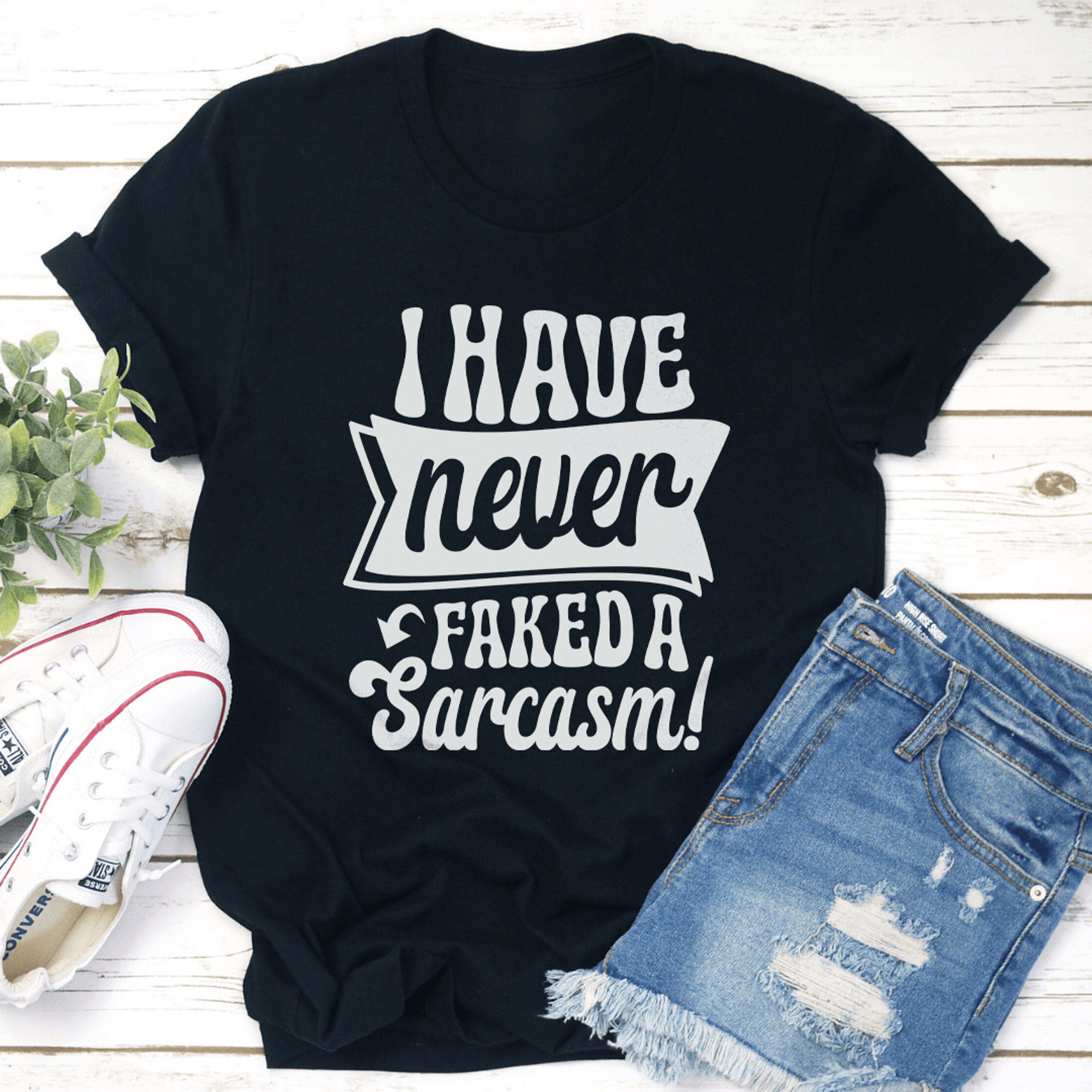 i have never faked a sarcasm tee