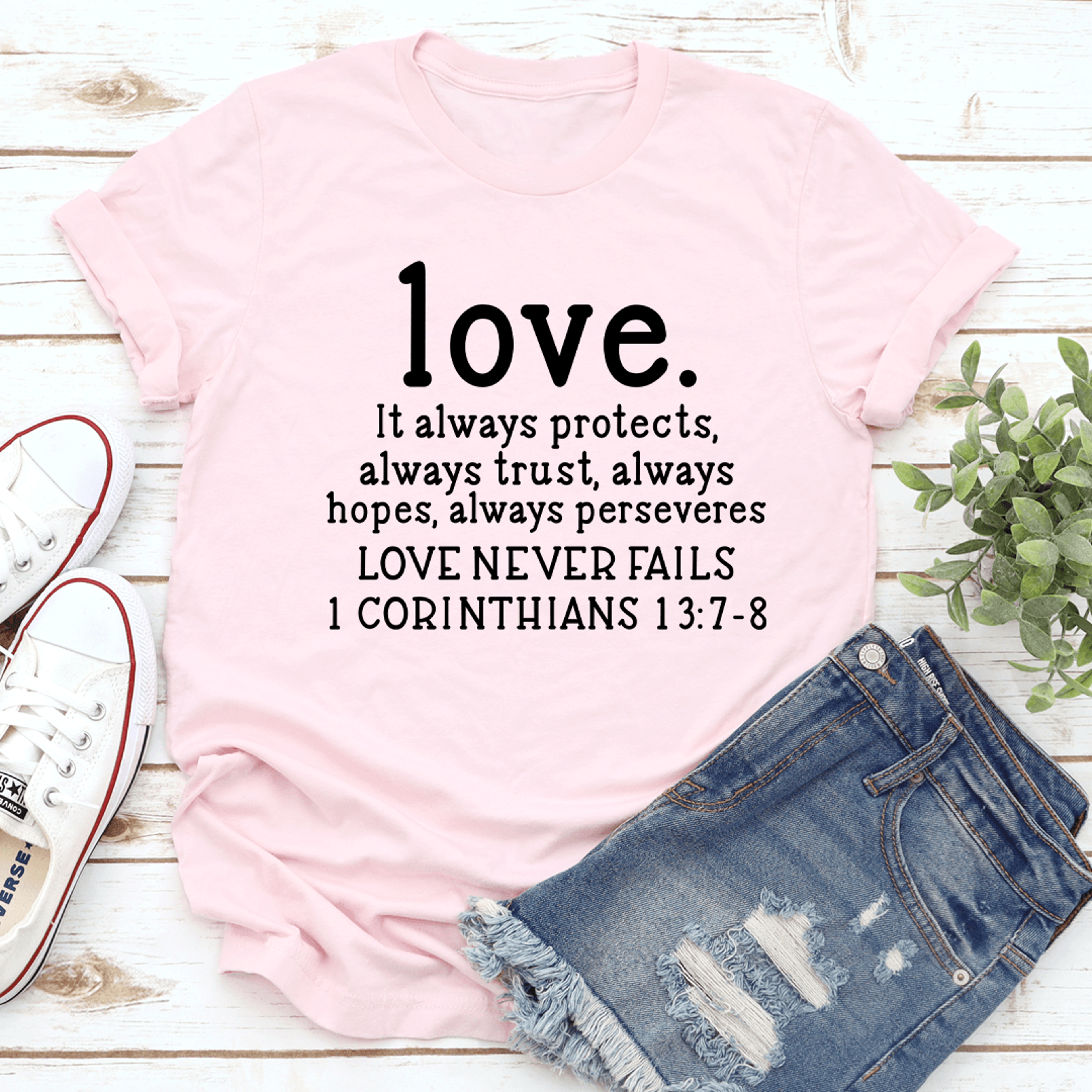 love it always protects always trust always perseveres tee