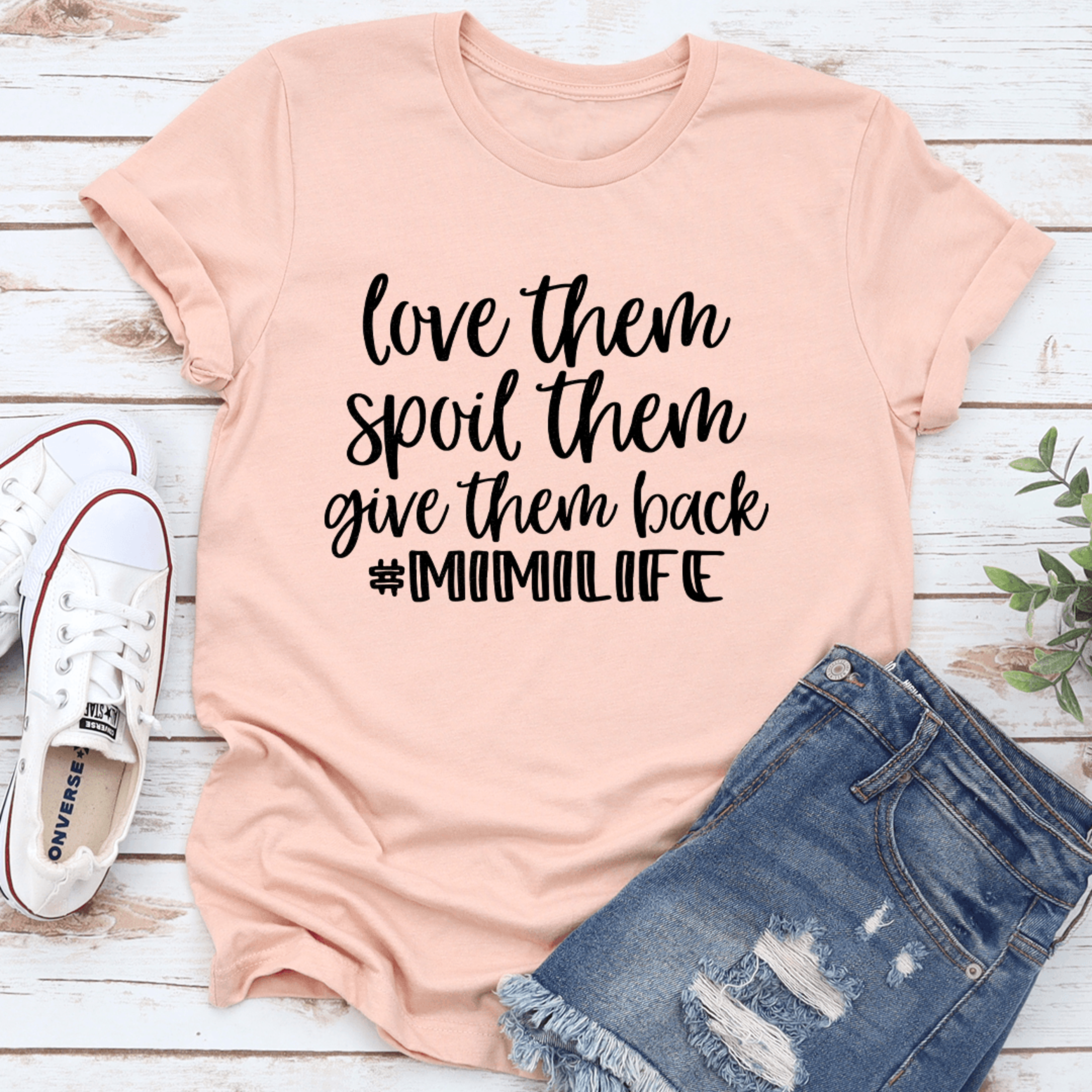love them spoil them give them back mimilife tee