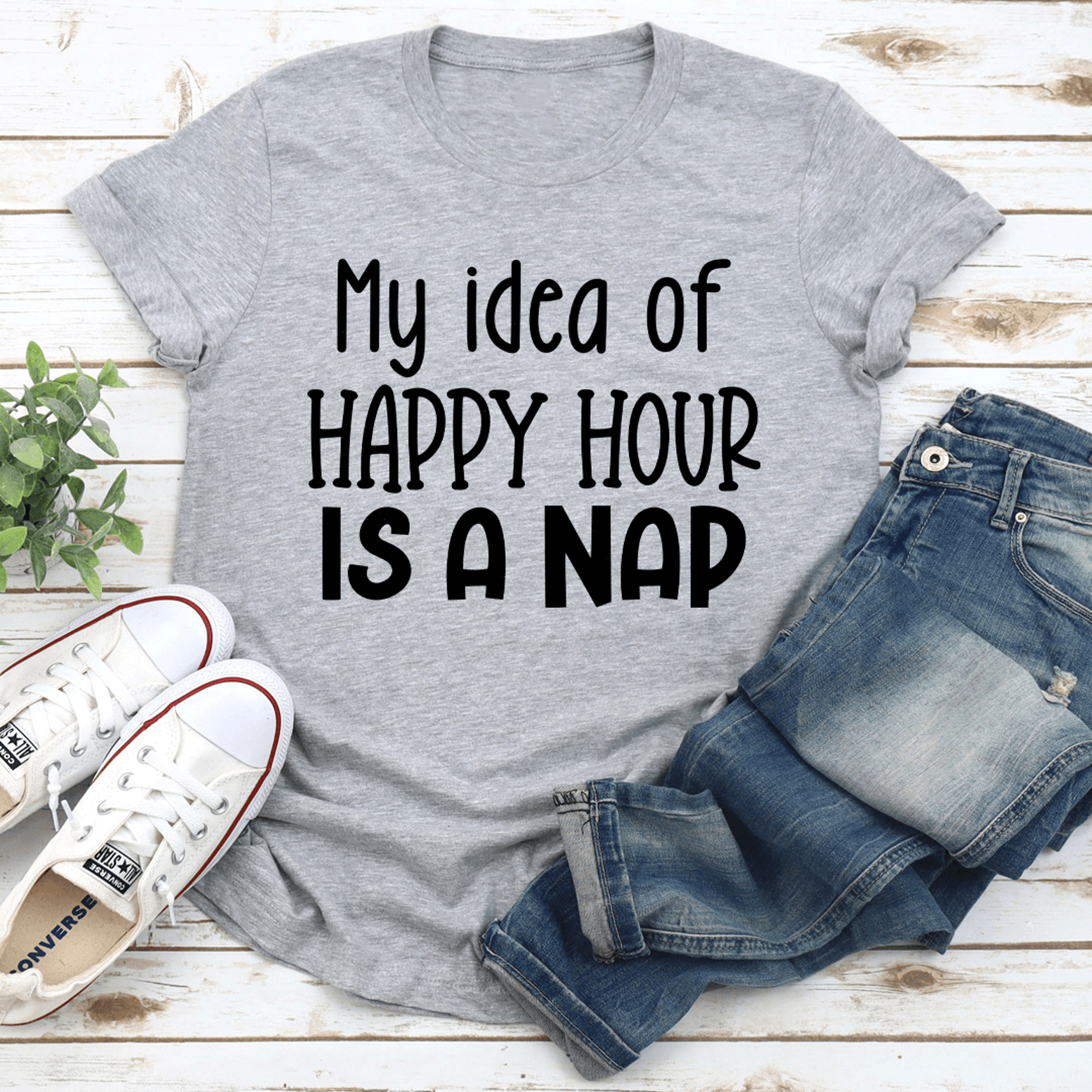 my idea of happy hour is a nap tee
