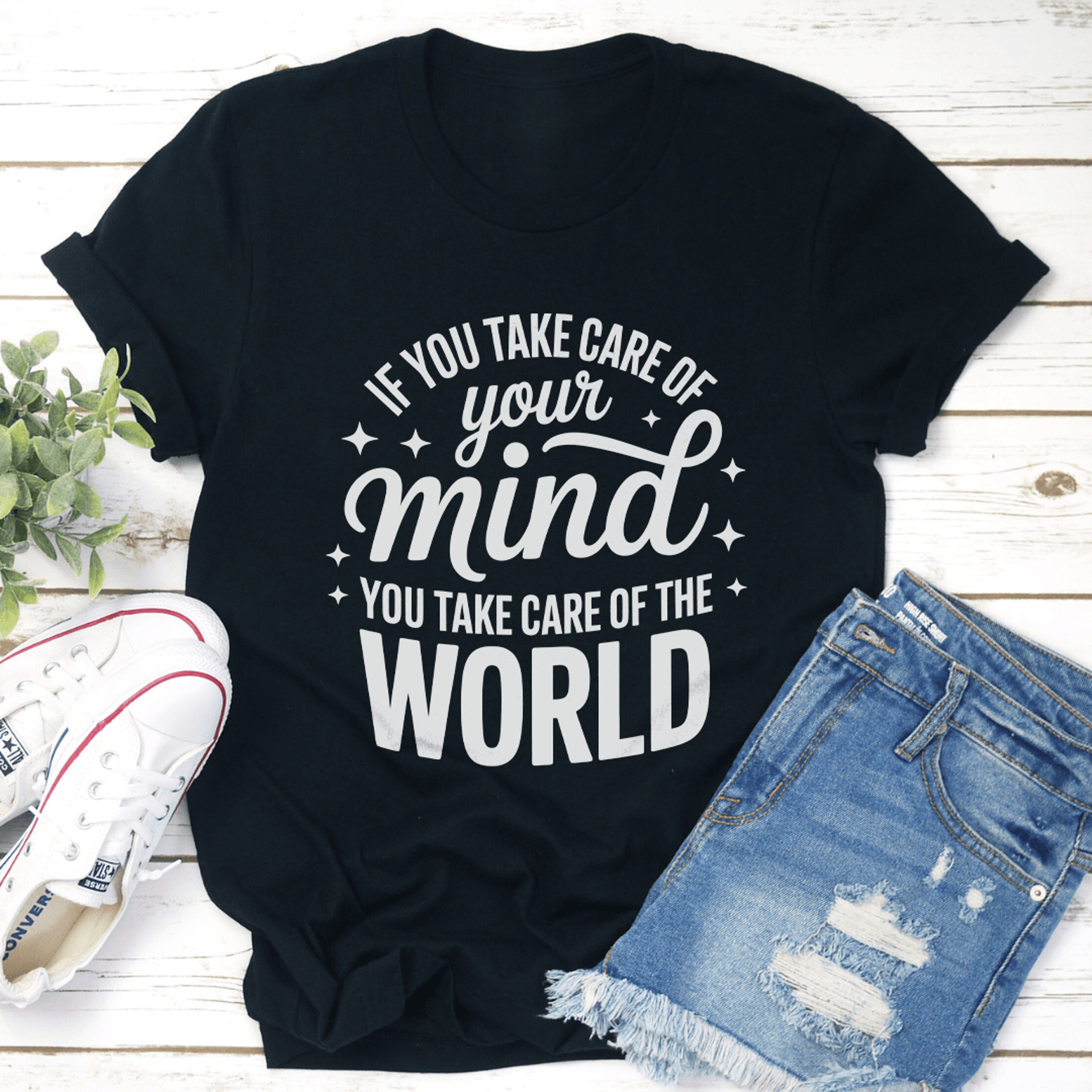 if you take care of your mind tee
