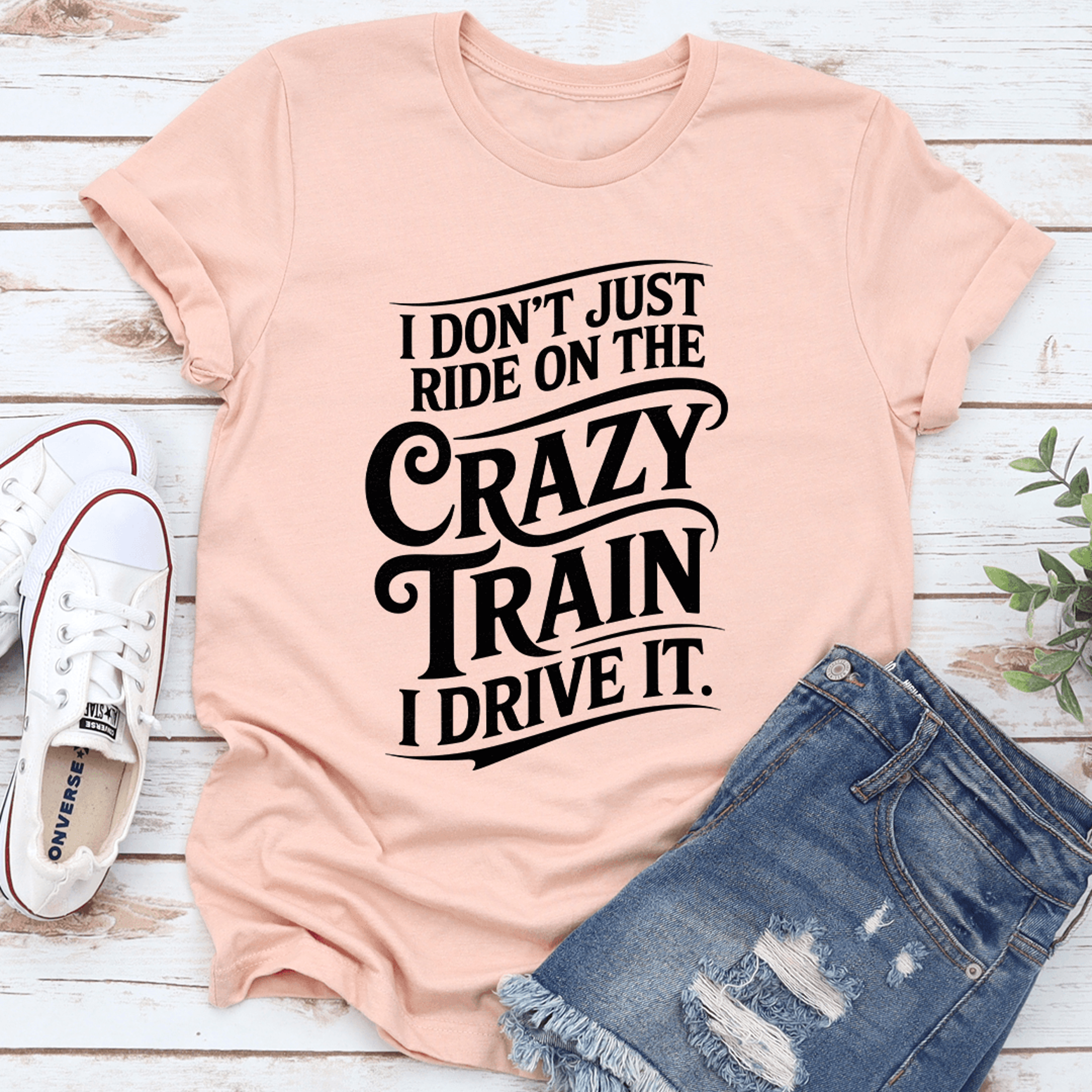i don't just ride on the crazy train tee