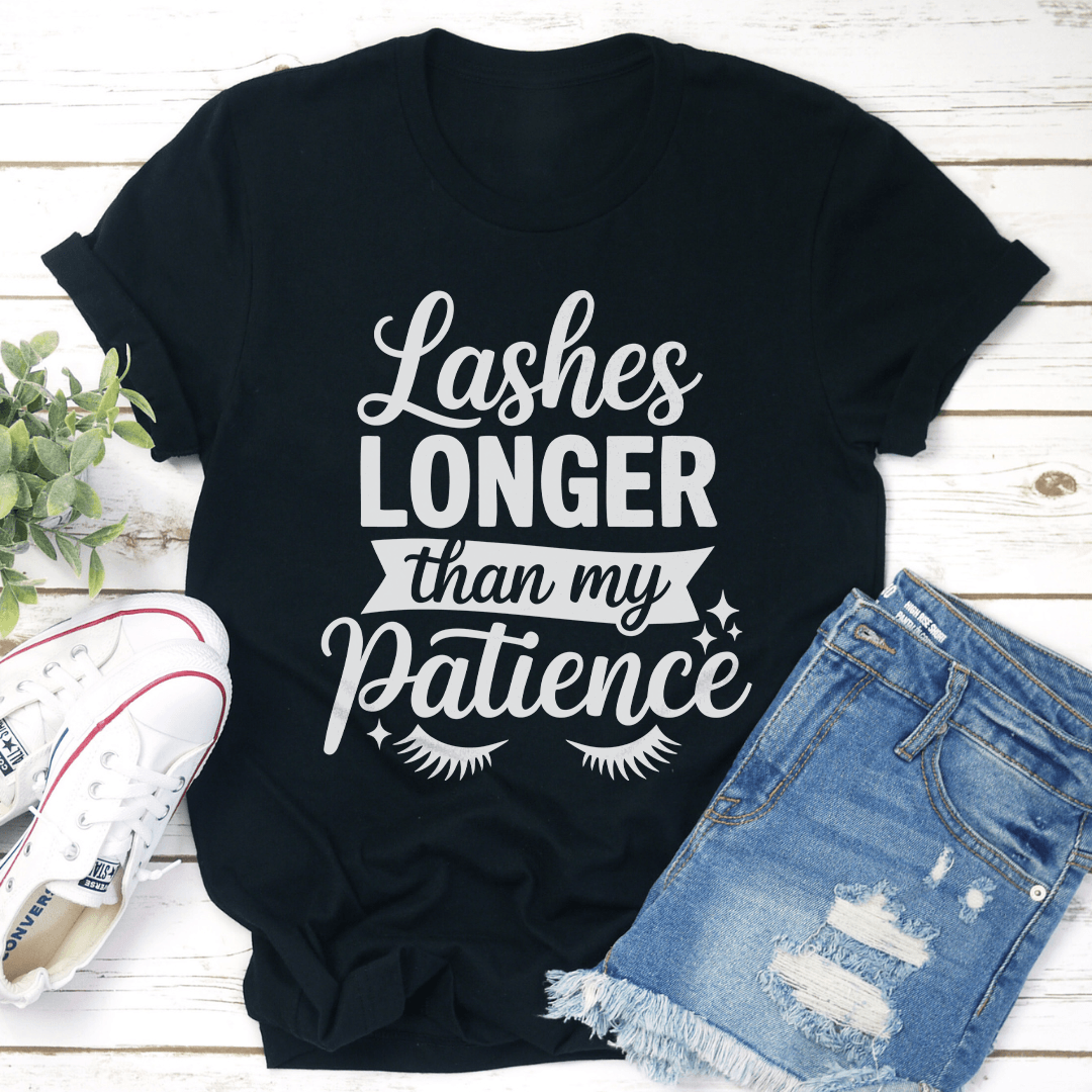 lashes longer than my patience tee