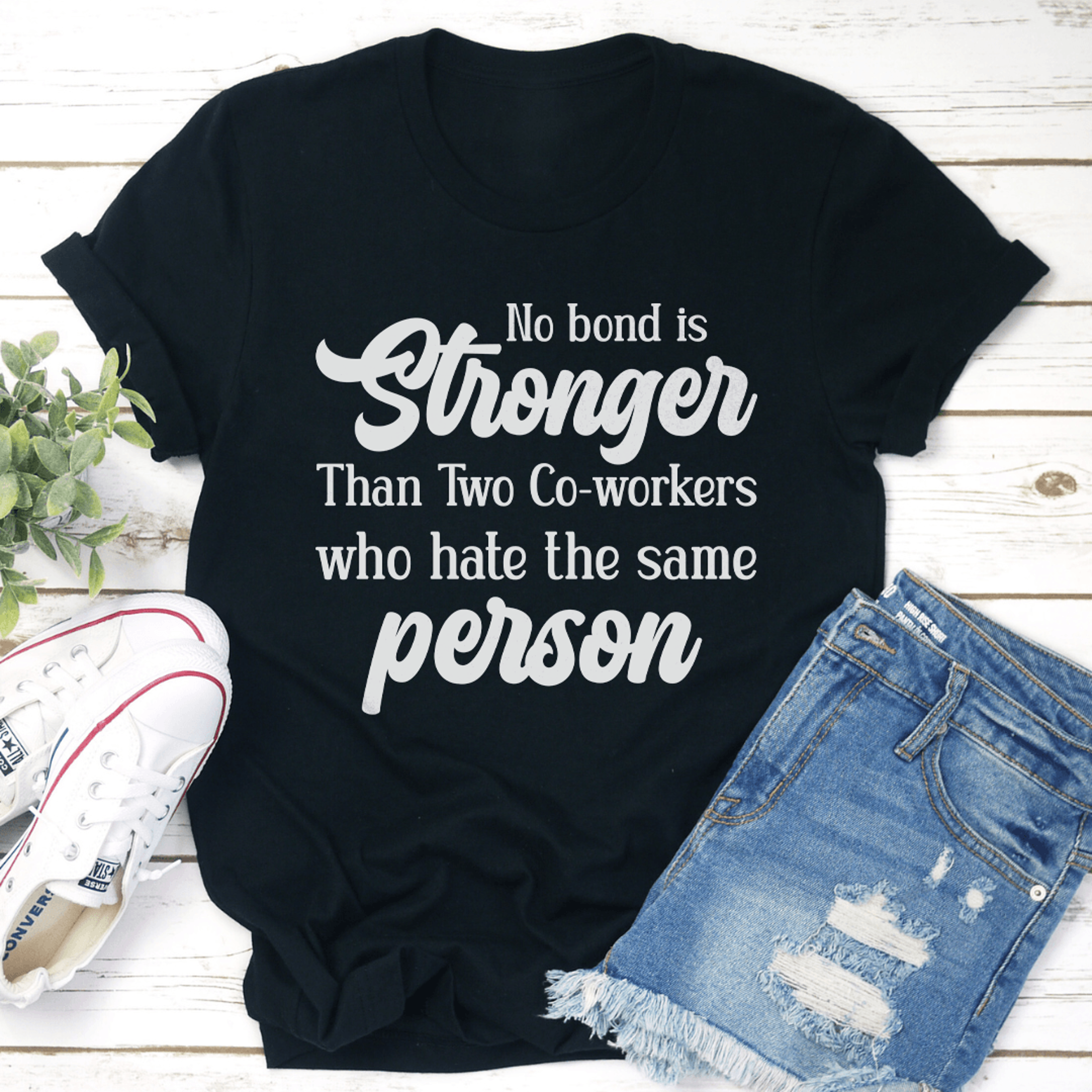 no bond stronger than two co worker tee