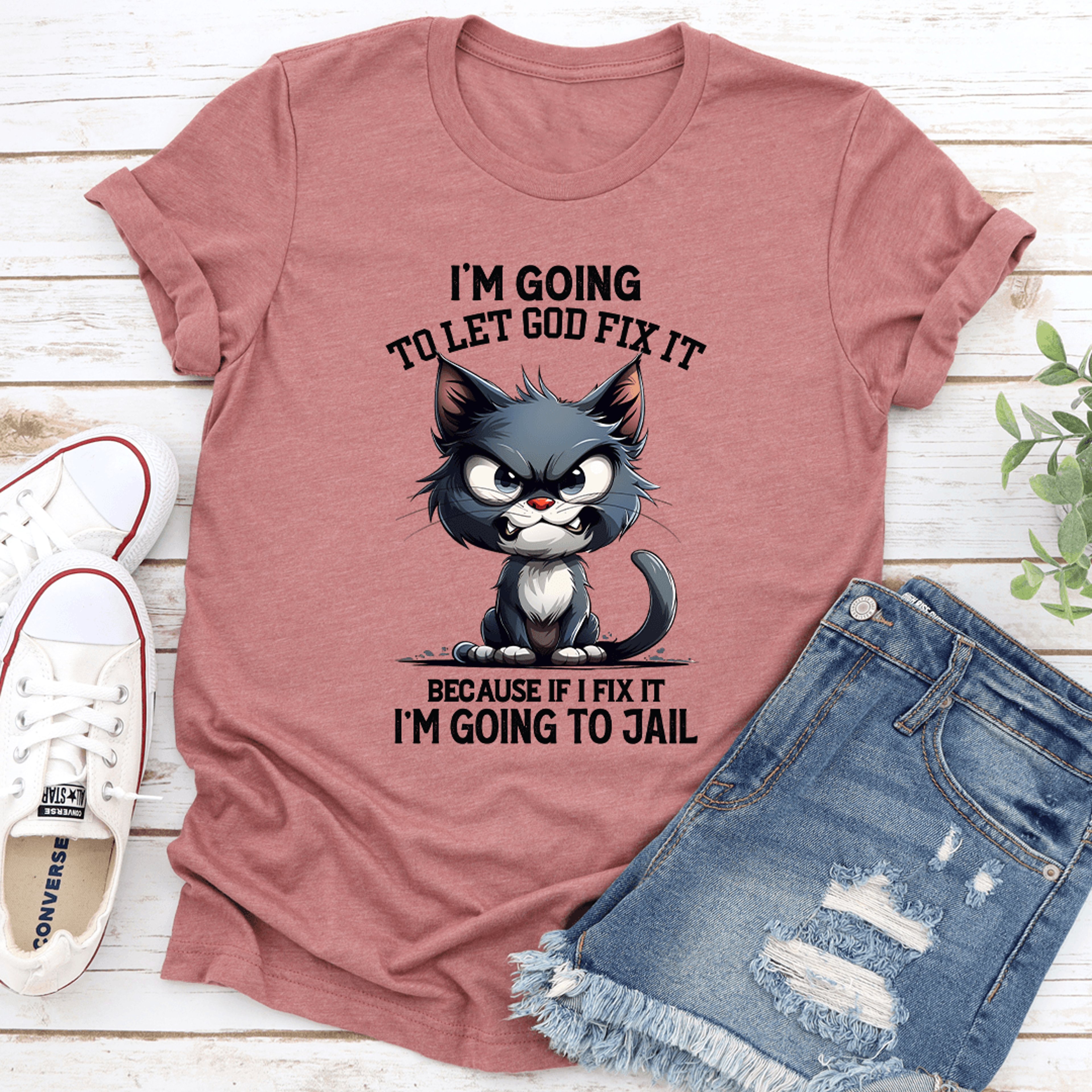 i'm going to let god fix it tee