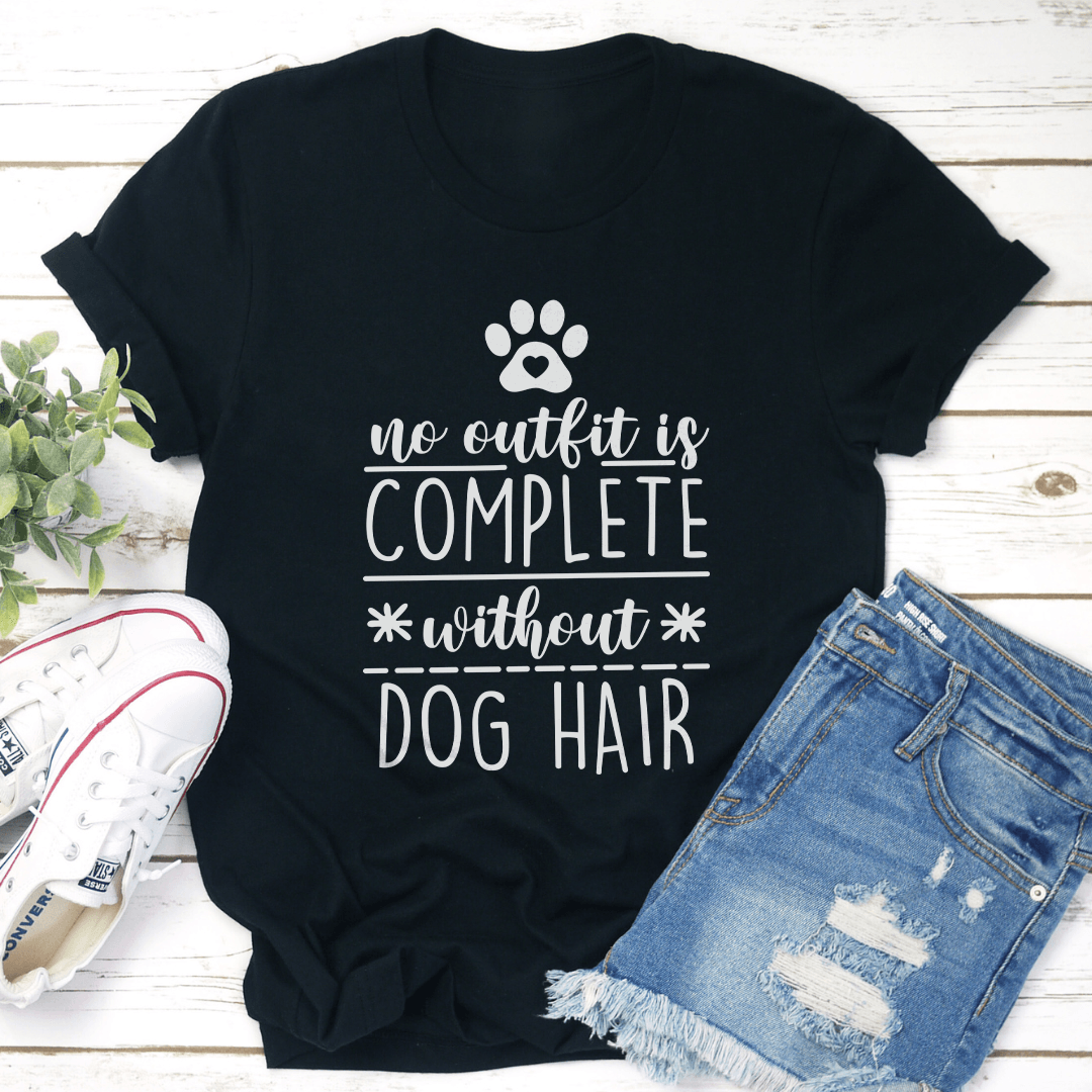 no outfit is complete without dog hair tee