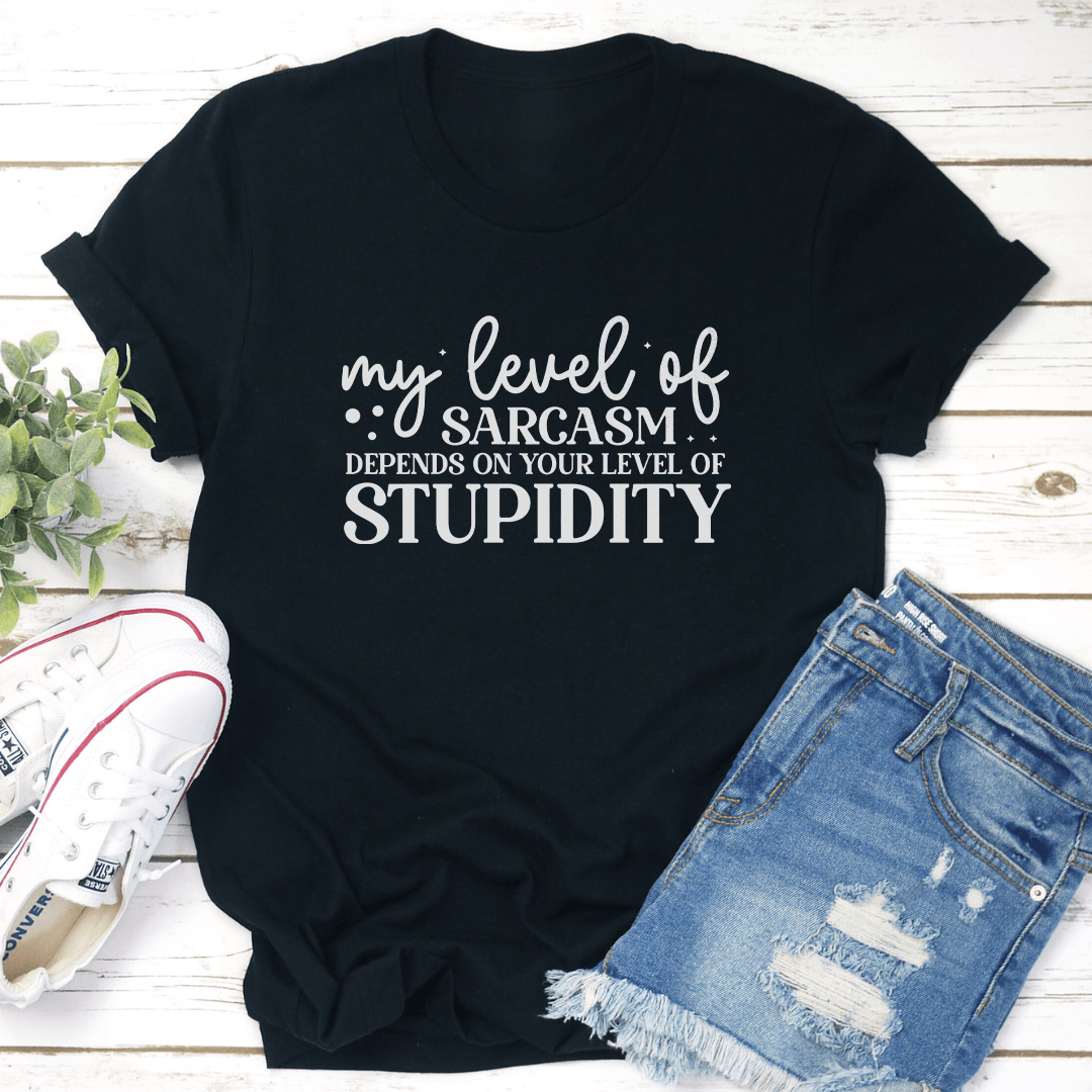 my level of sarcasm depends on your level tee