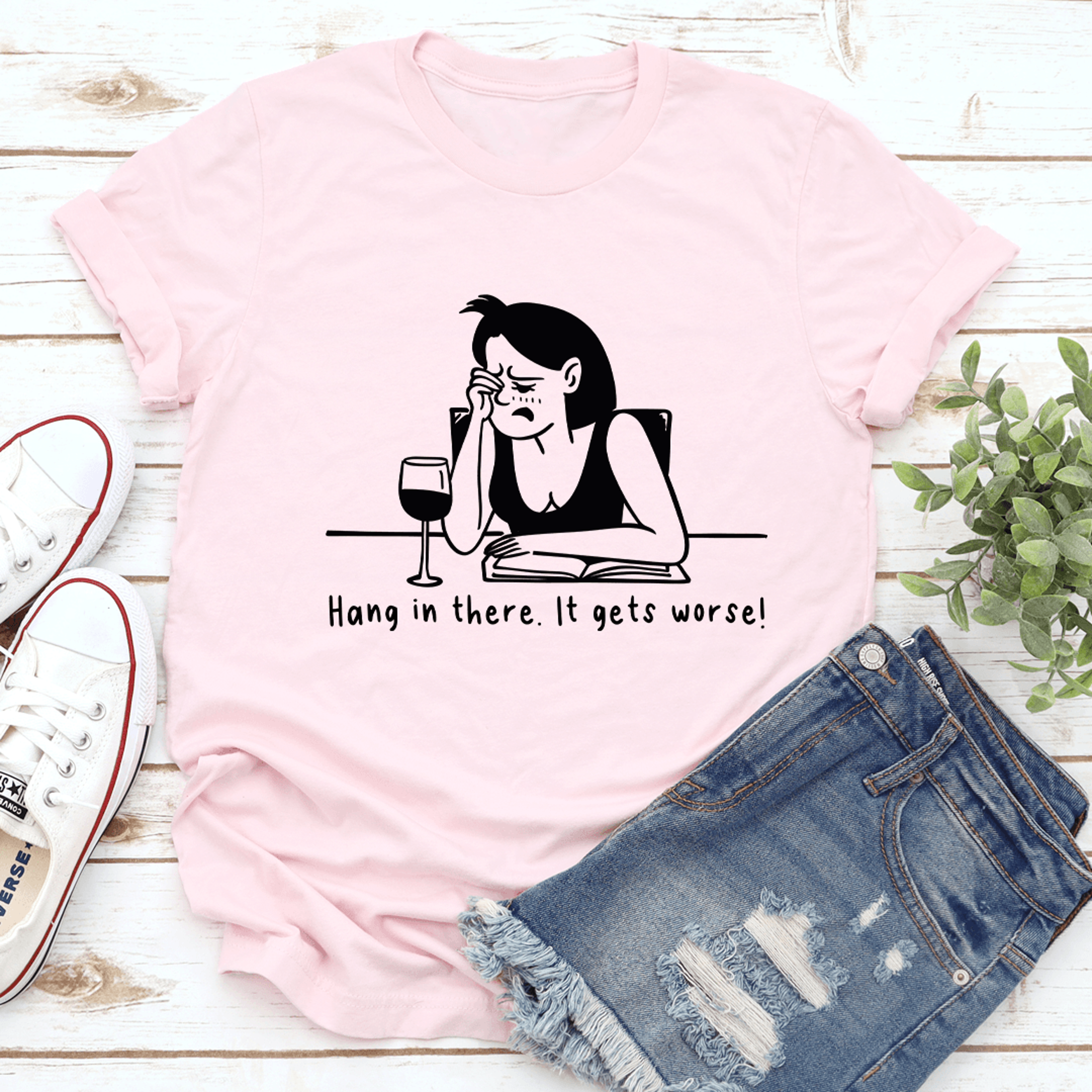 hang in there it gets worse tee