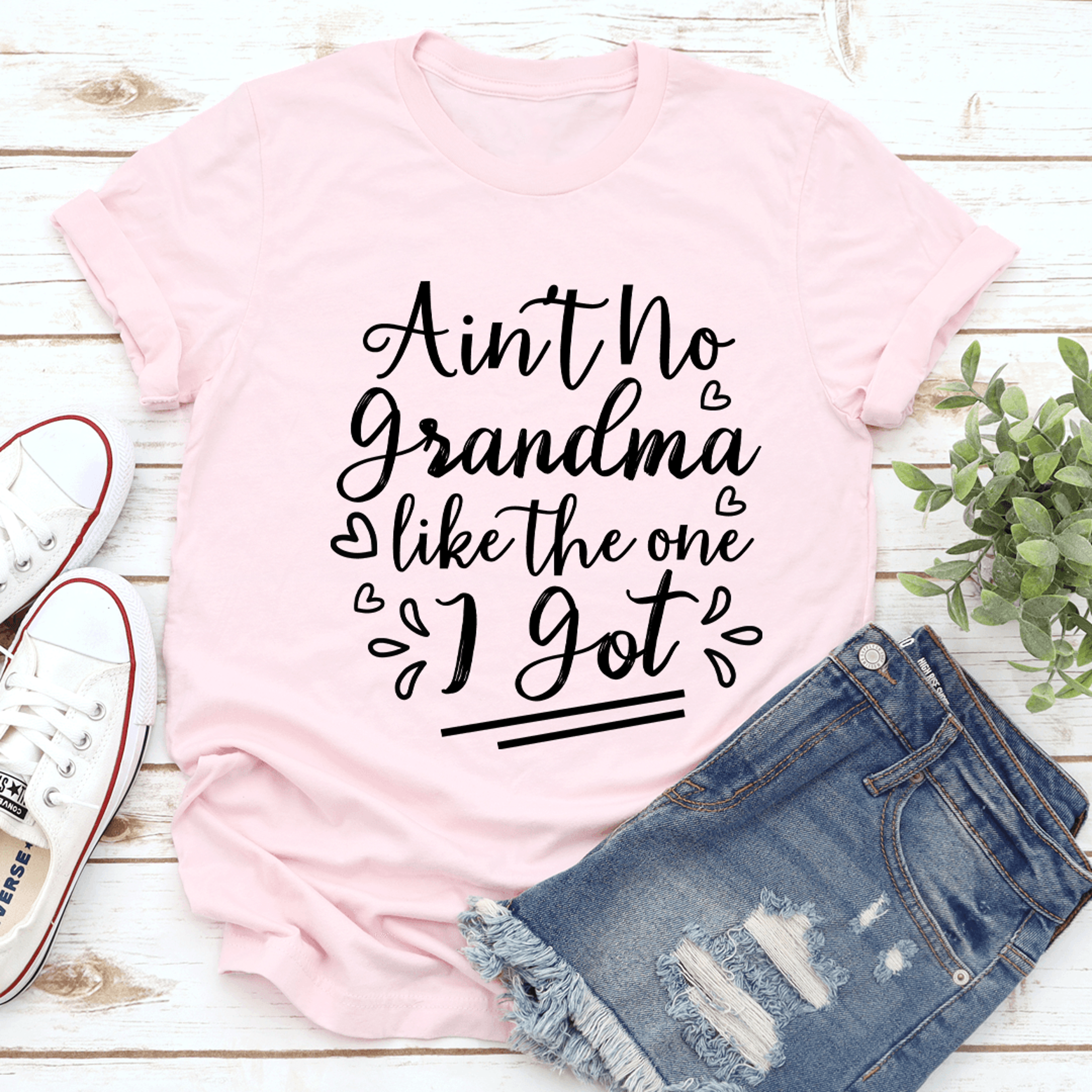 ain't no grandma like the one i got tee