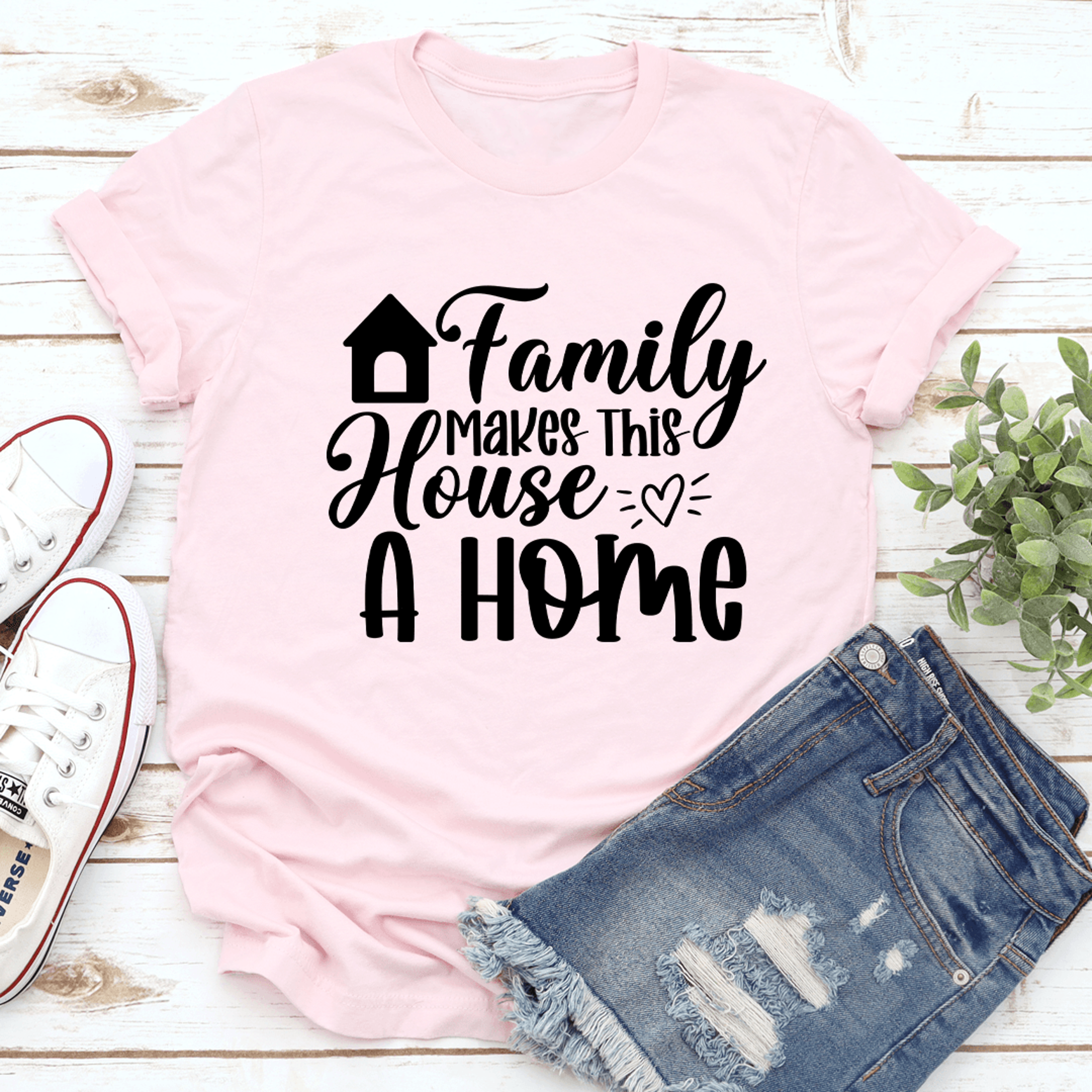 family makes this house a home tee