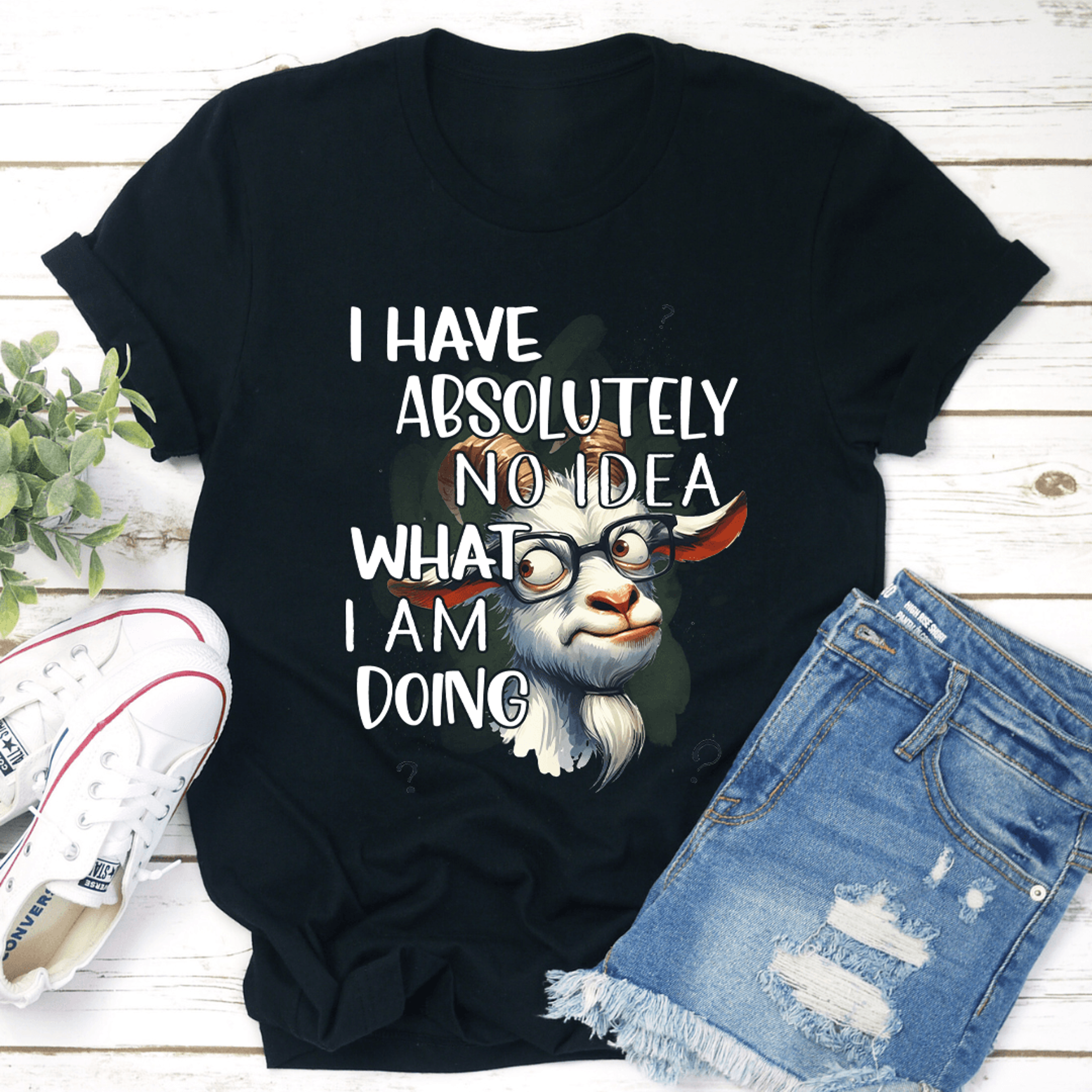i have absolutely no idea tee