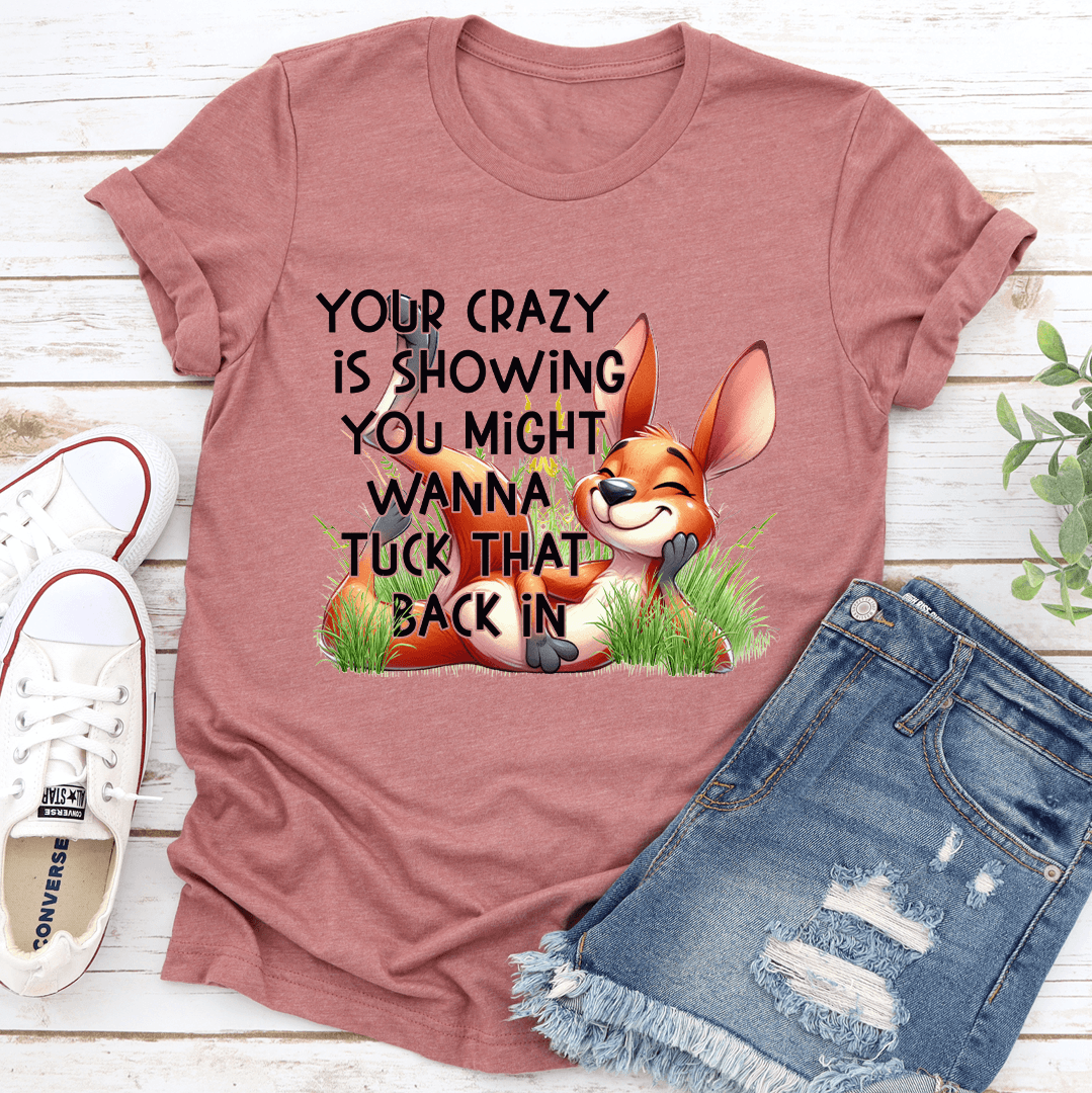 your crazy is showing you might tee