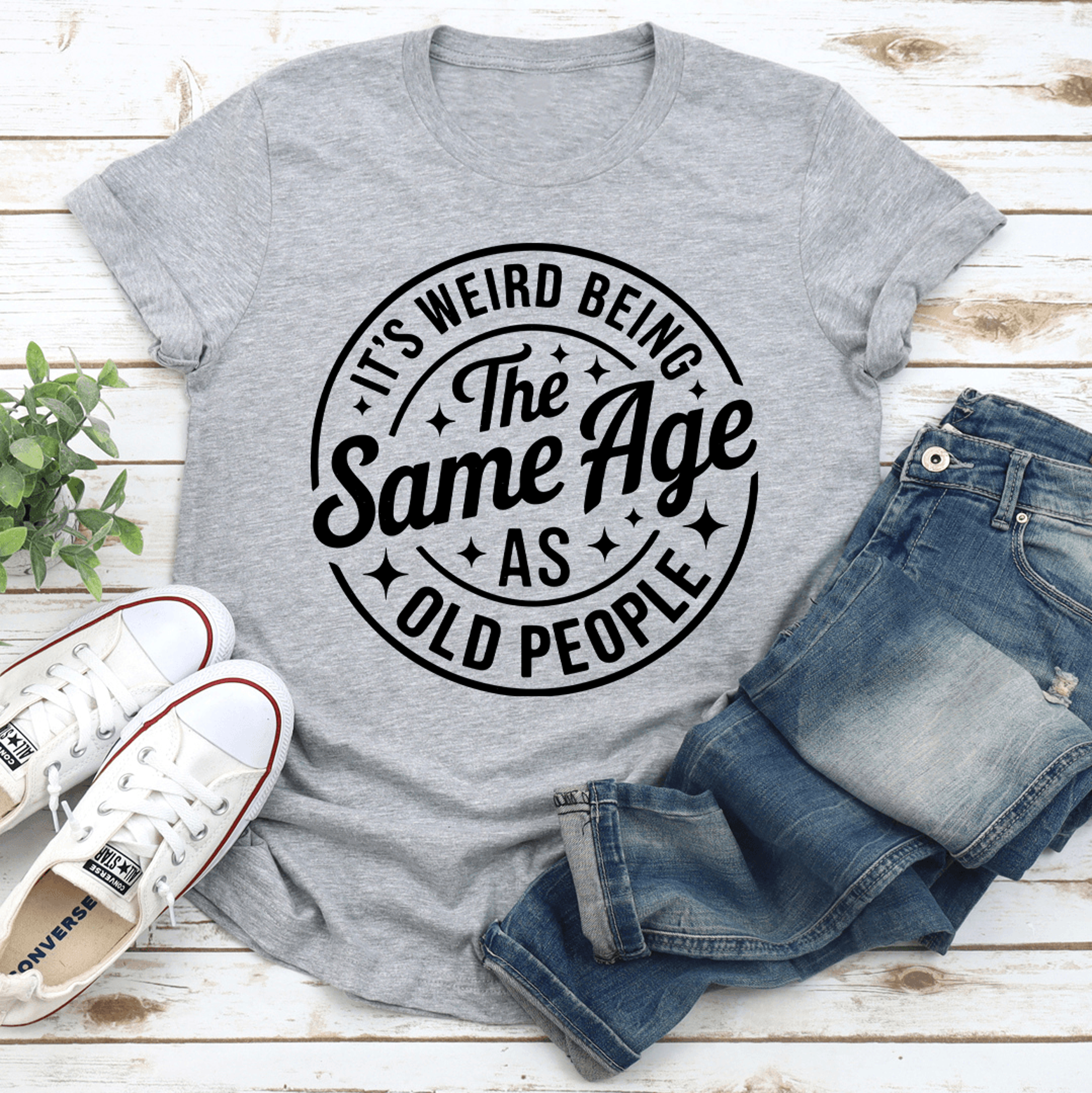 it's weird being the same age tee