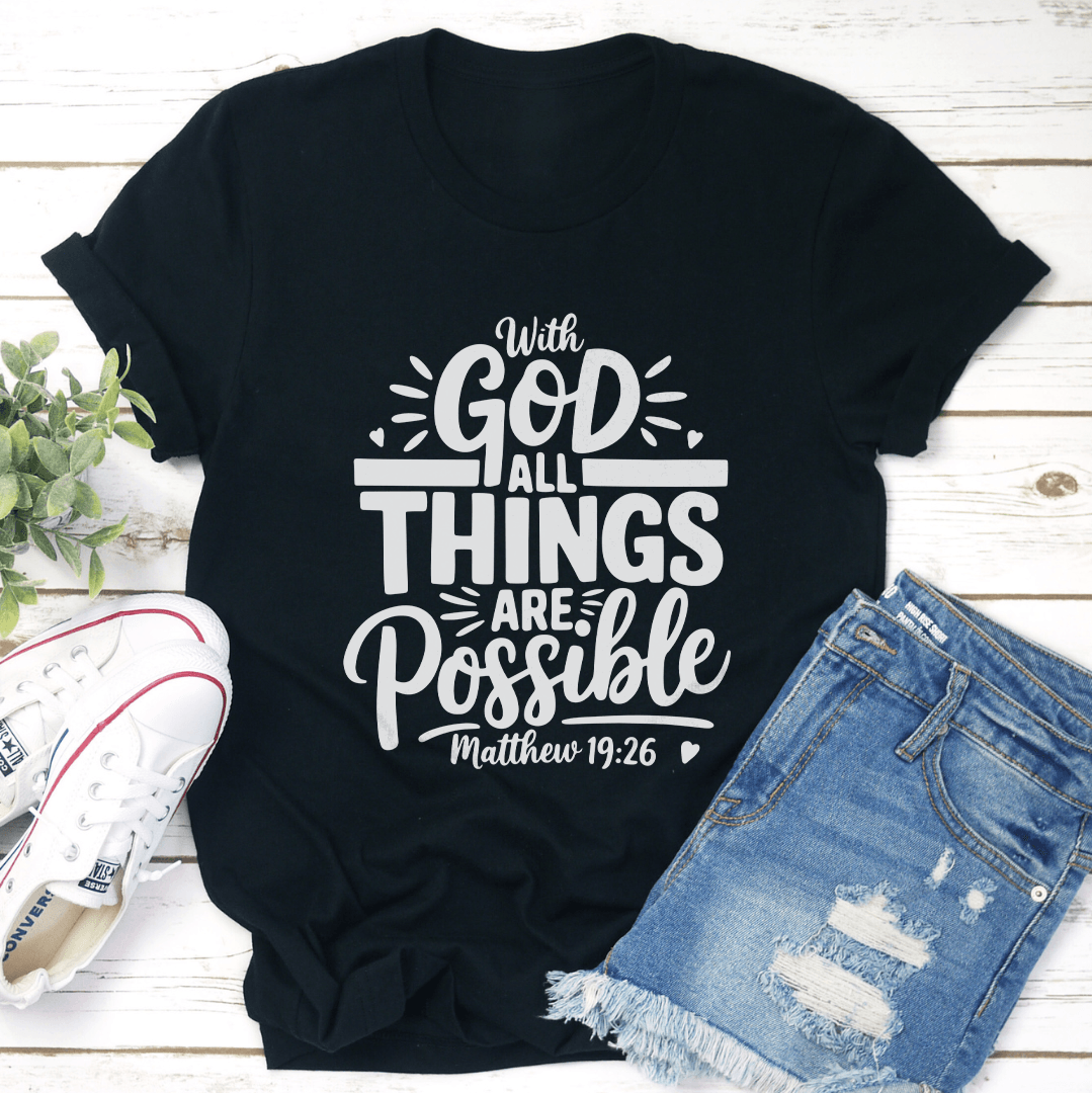 with god all things are possible tee