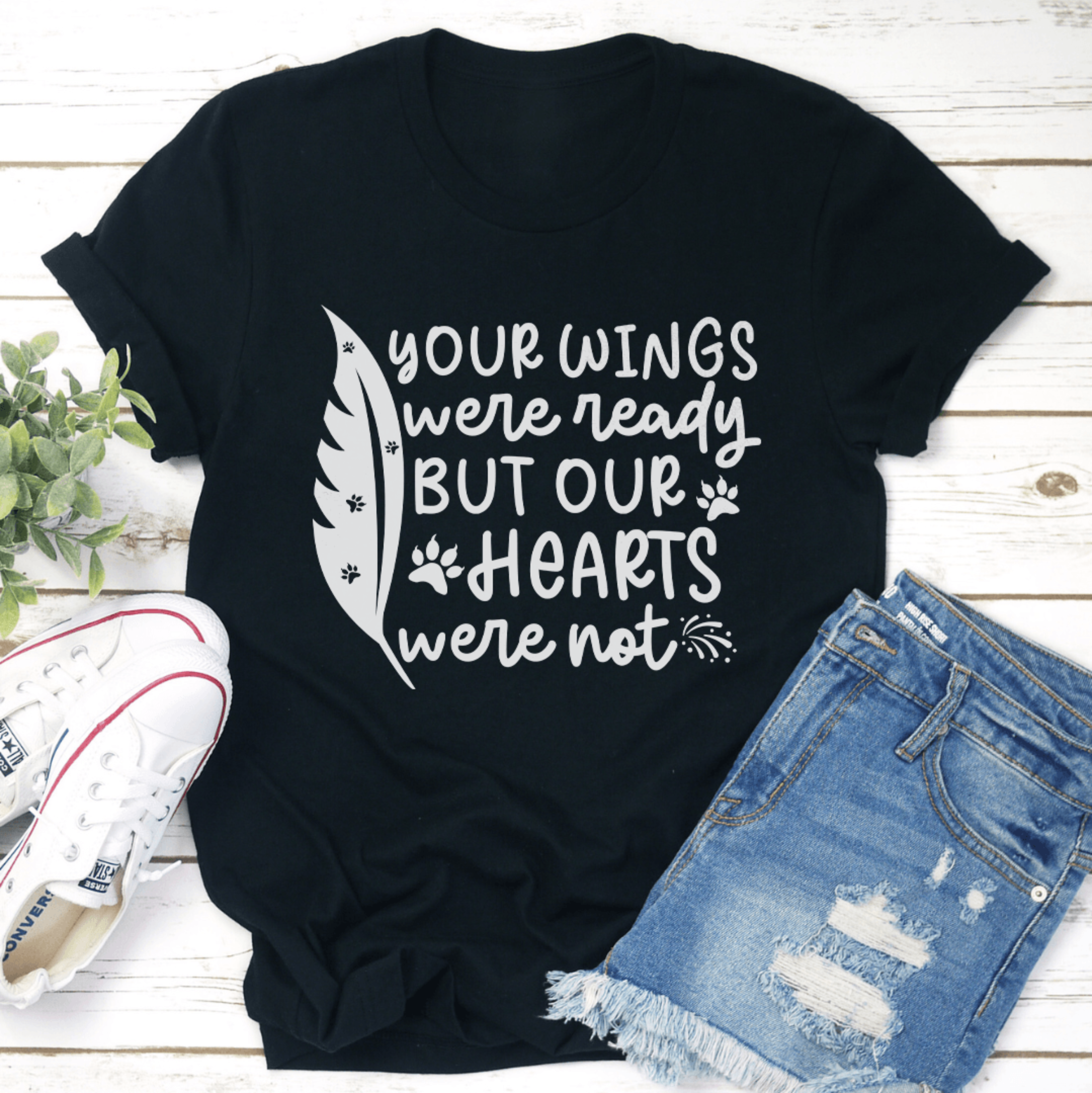 your wings were ready tee