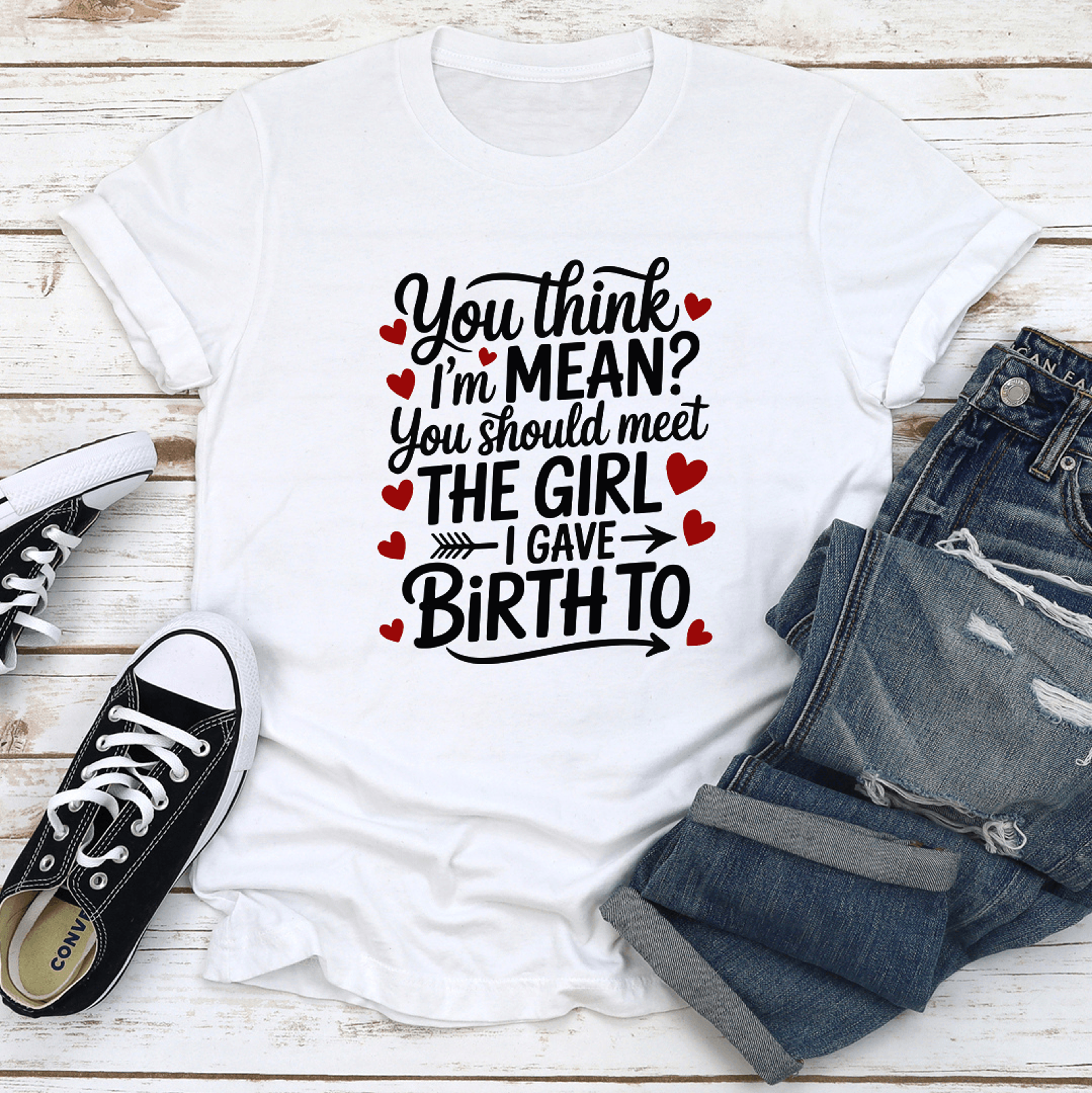 you think i'm mean you should meet the girl tee