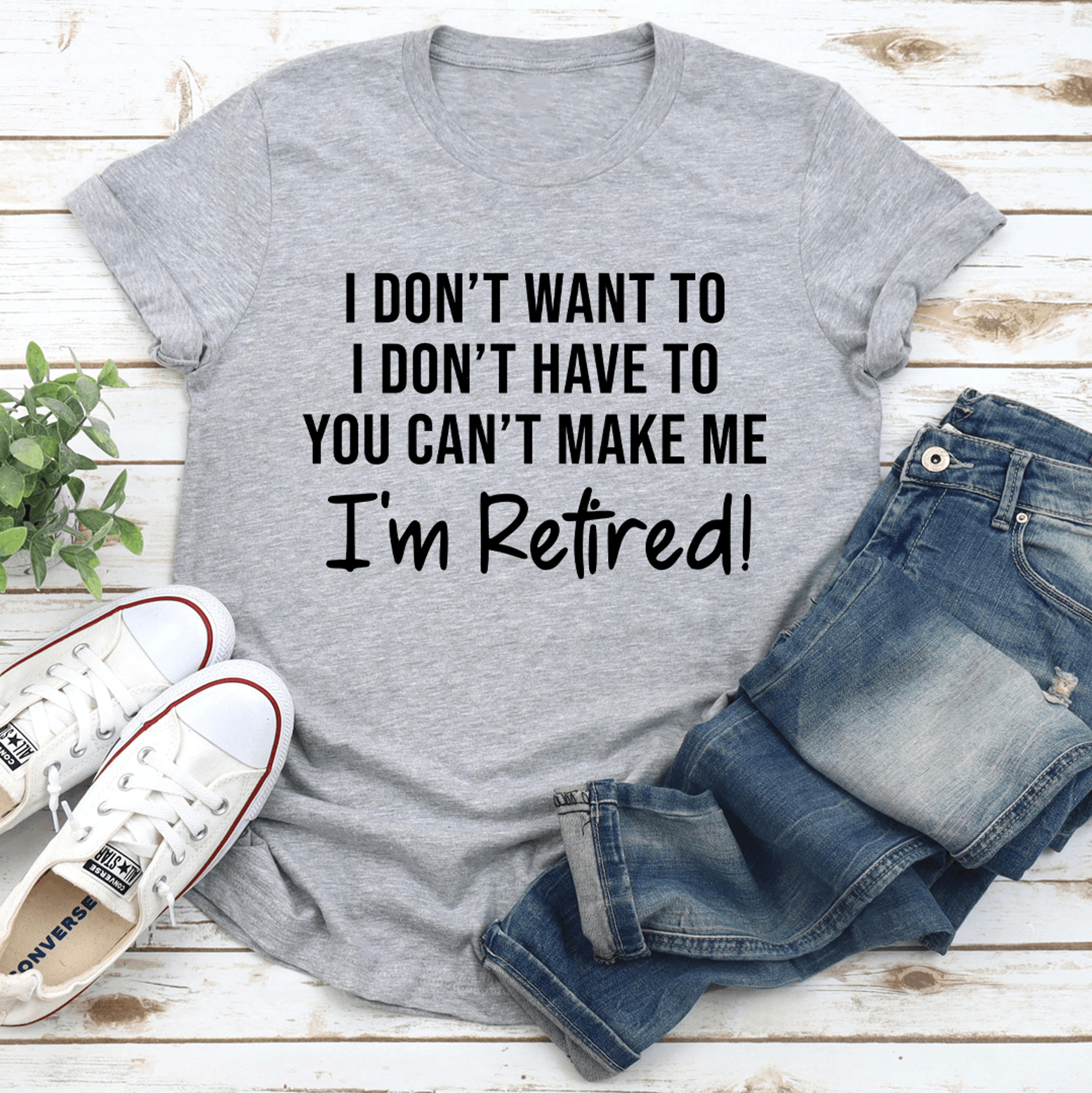 i don't want to i don't have to you can't make me tee