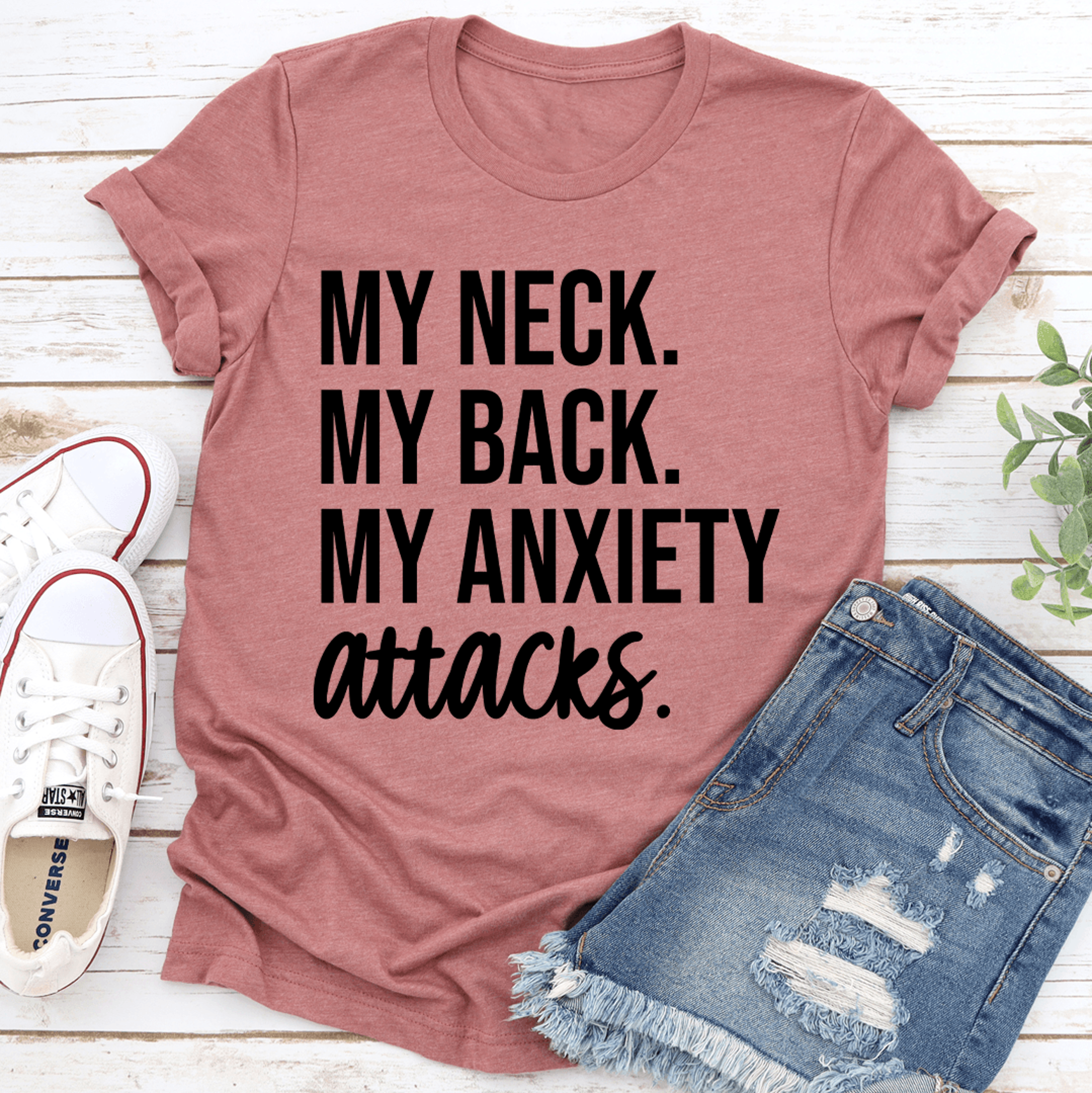 my neck my back my anxiety attacks tee