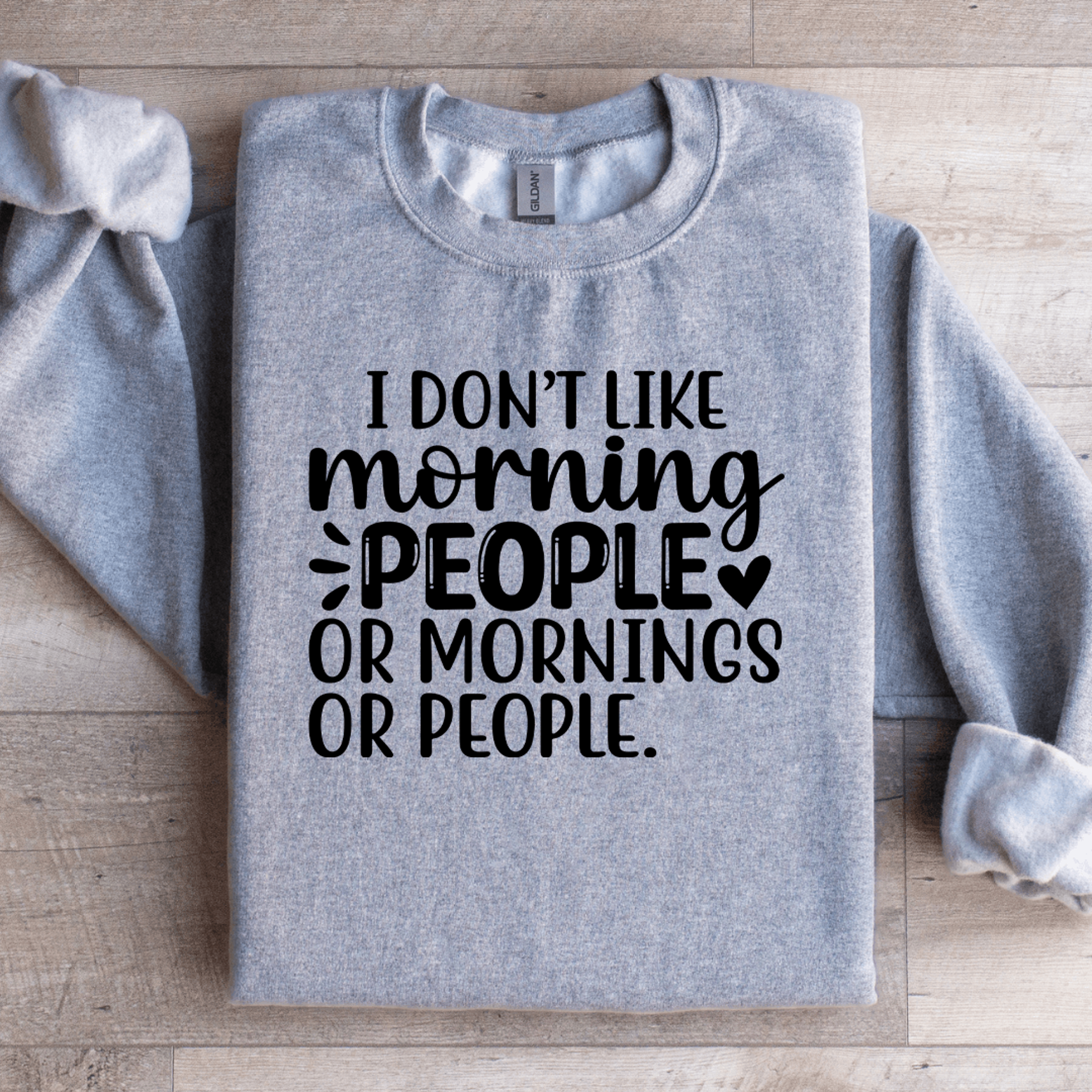 i don't like morning people sweatshirt