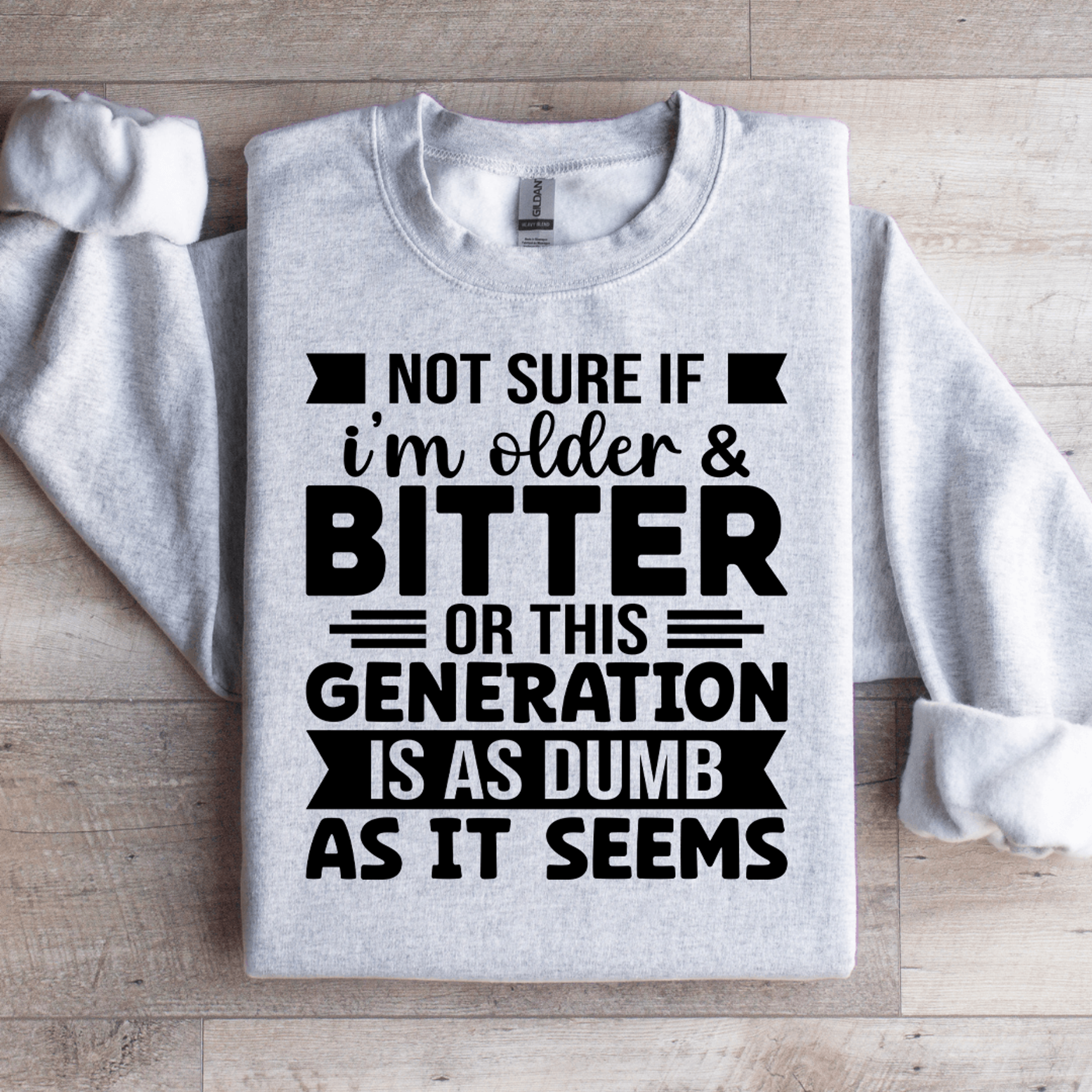 not sure if im older & bitter or this sweatshirt