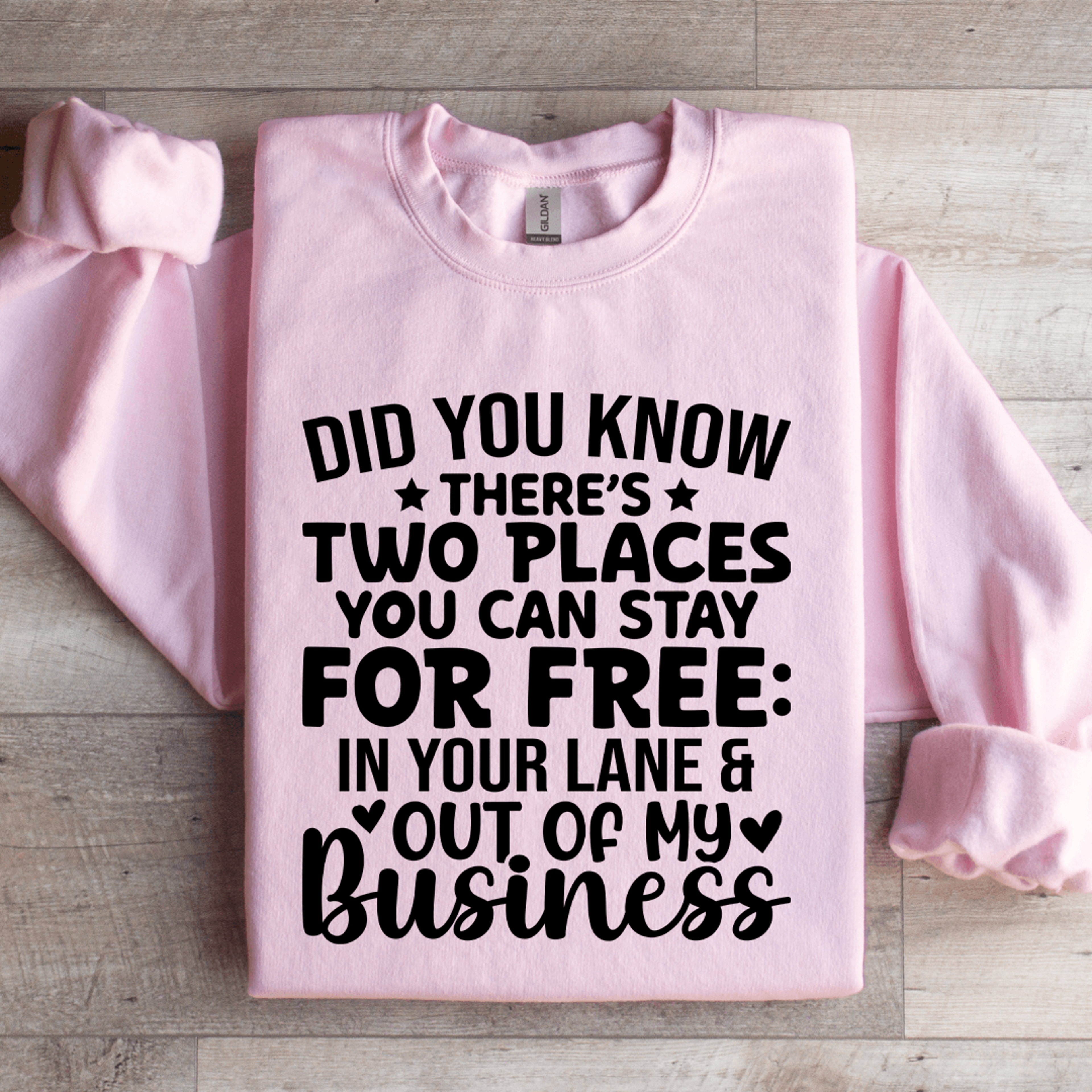 did you know there's two places you can stay for free sweatshirt