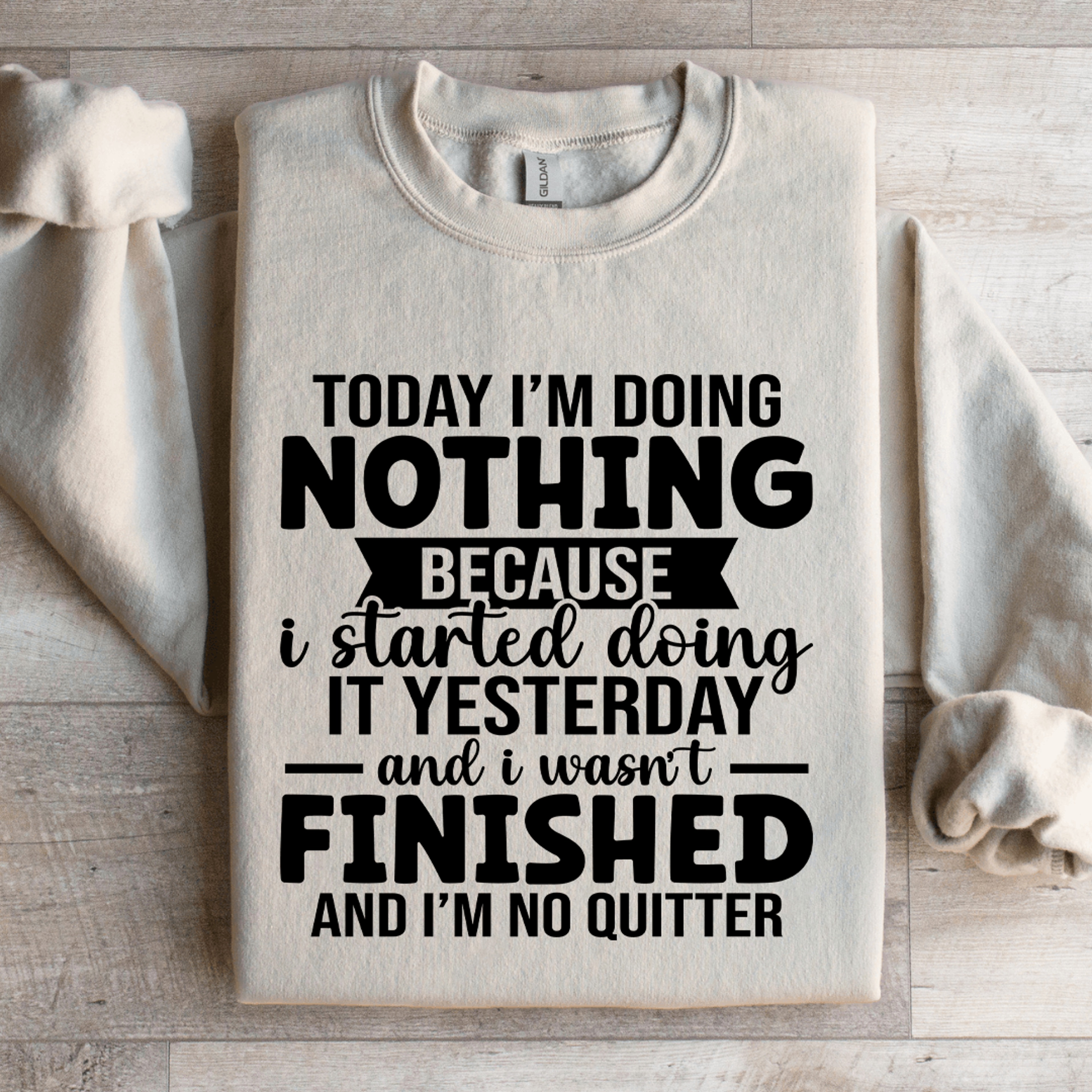 today i'm doing nothing sweatshirt
