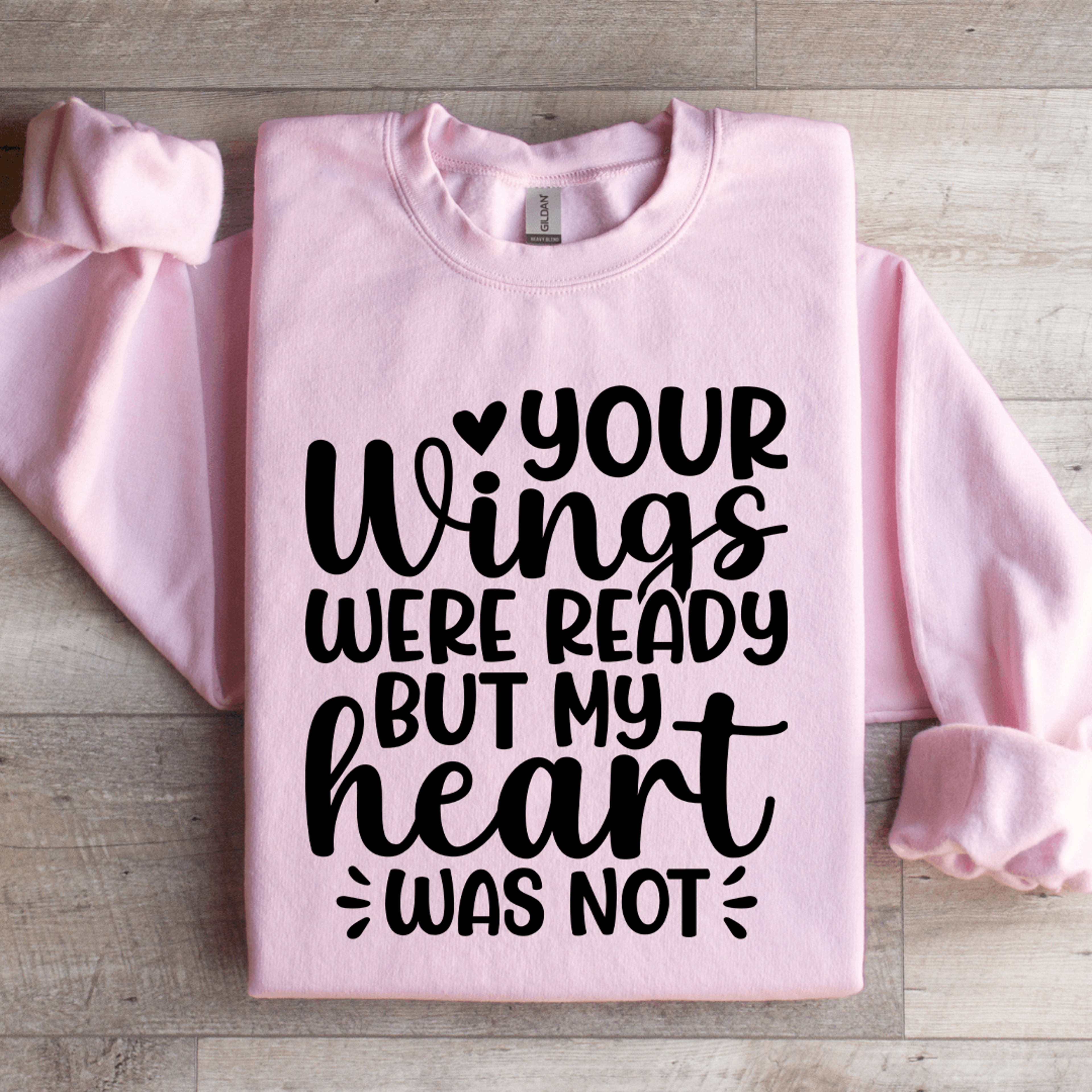 your wings were ready sweatshirt