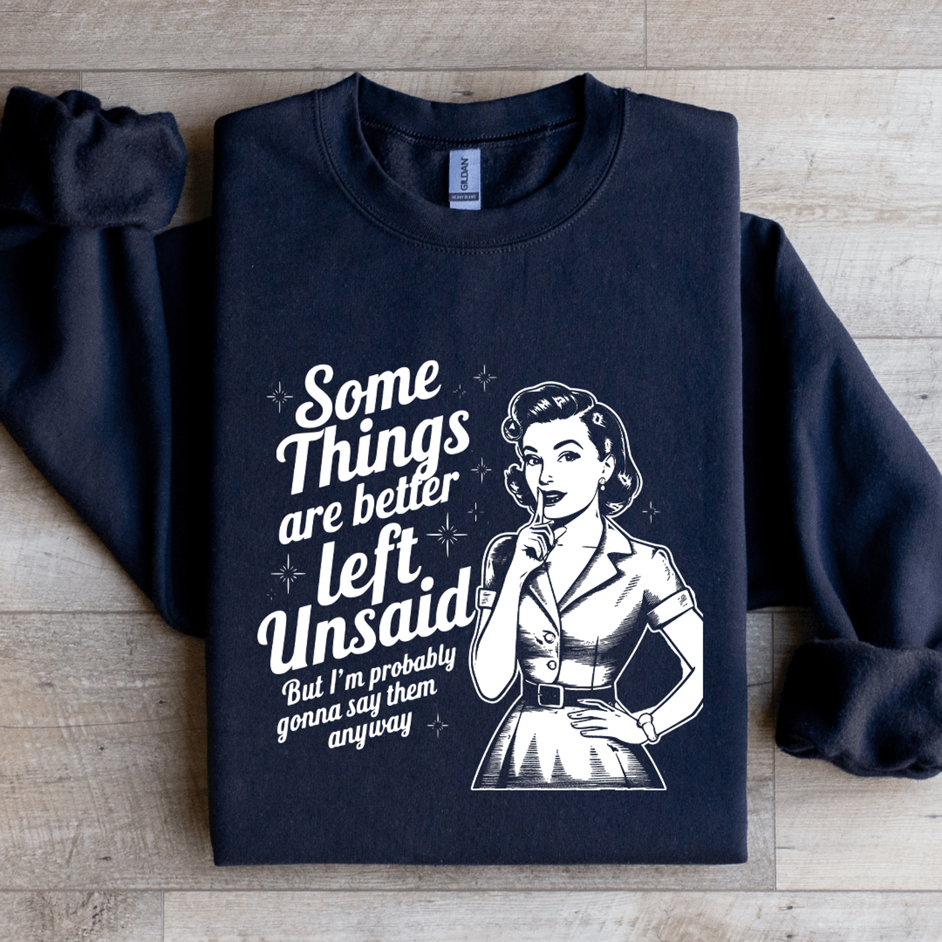 somethings are better left unsaid sweatshirt