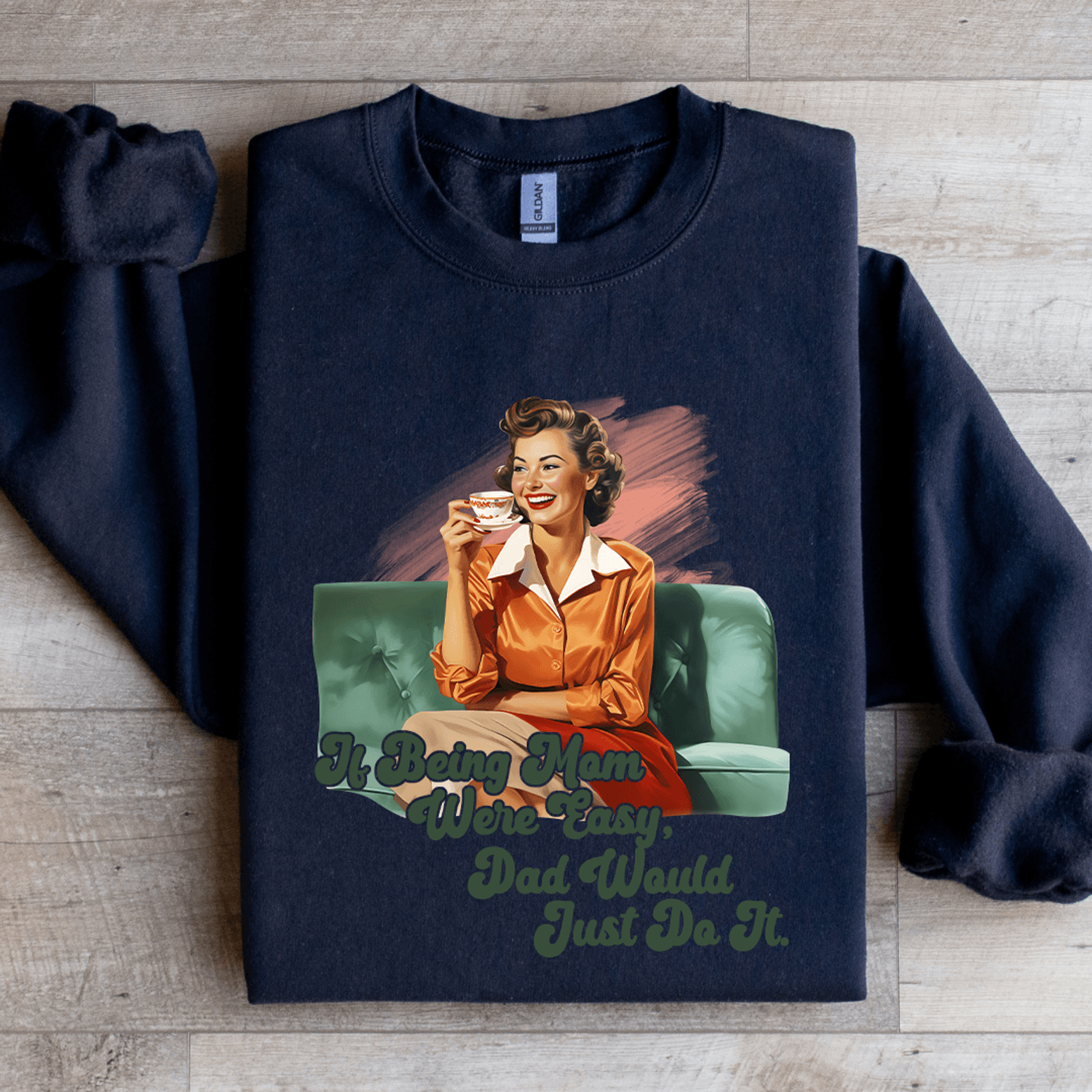 if being mom were easy sweatshirt