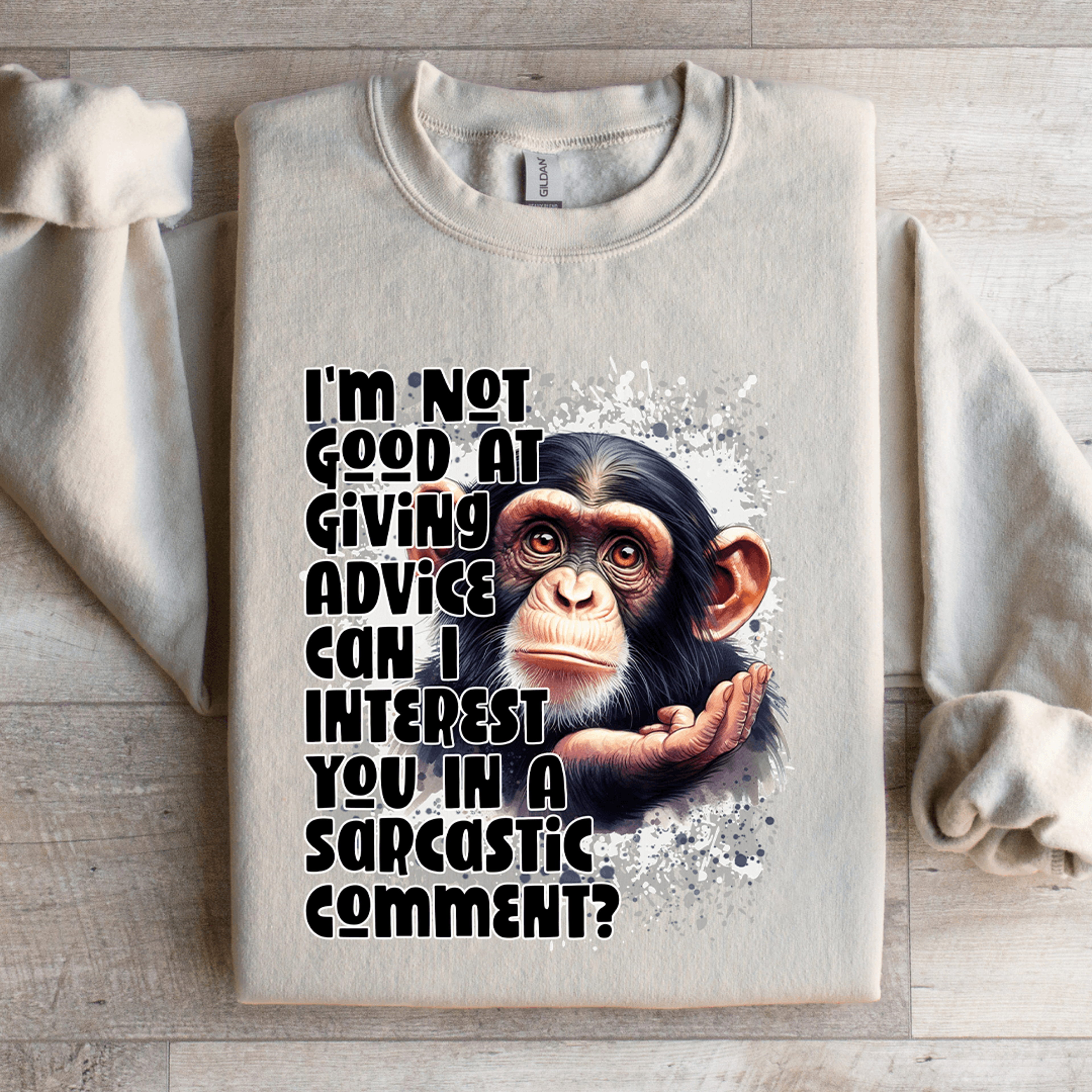 i'm not good at giving advice sweatshirt