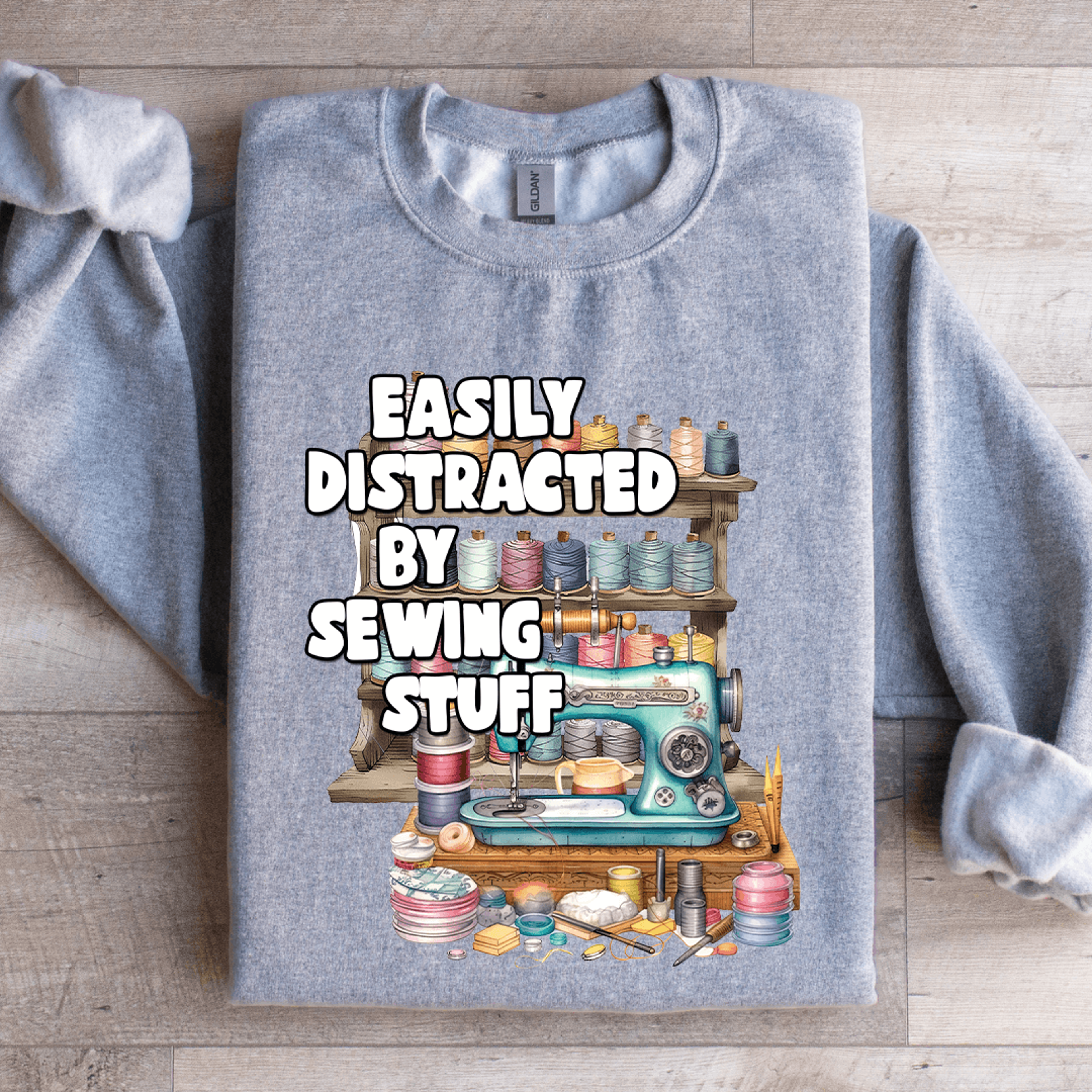 easily distracted by sewing stuff sweatshirt