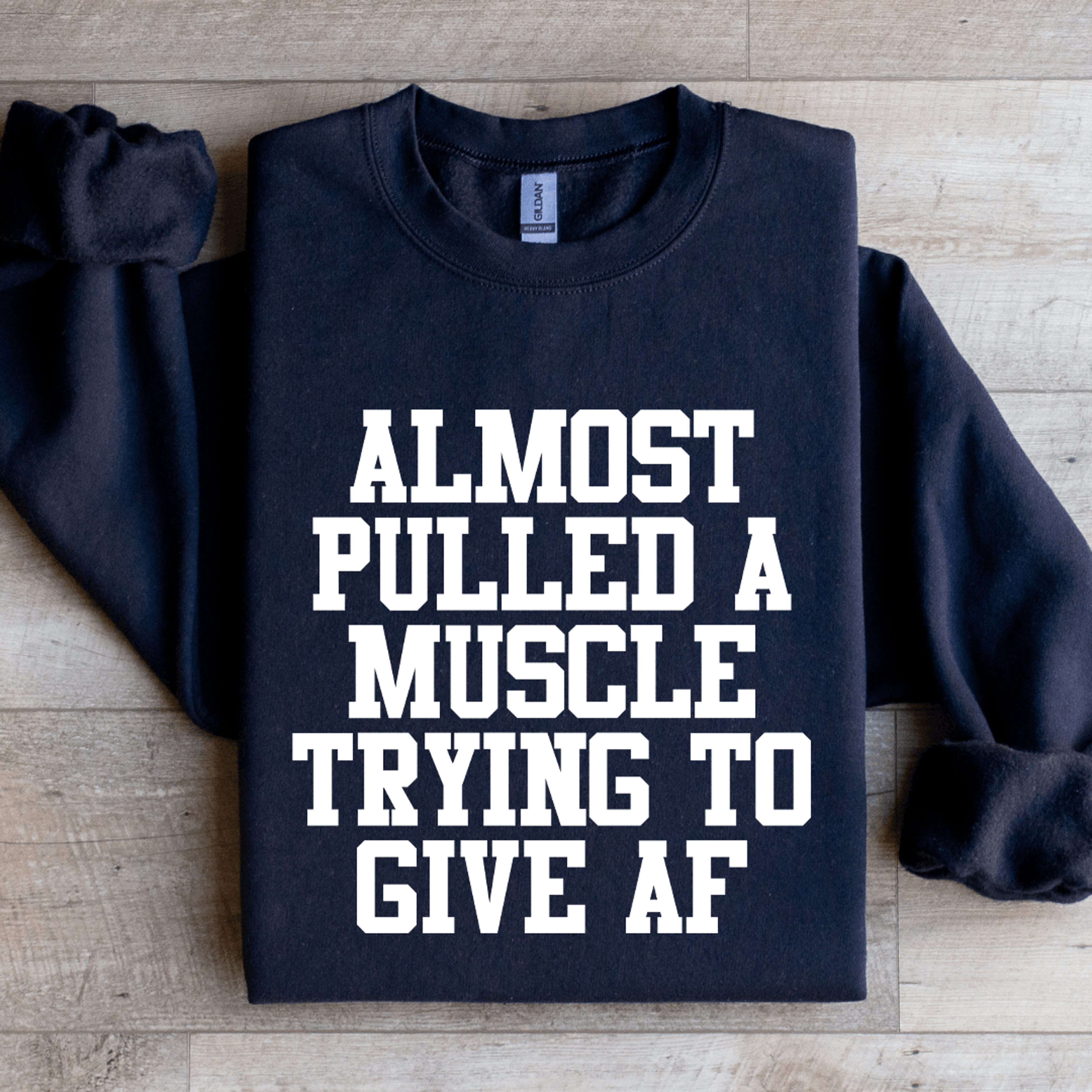 almost pulled a muscle trying to give af sweatshirt
