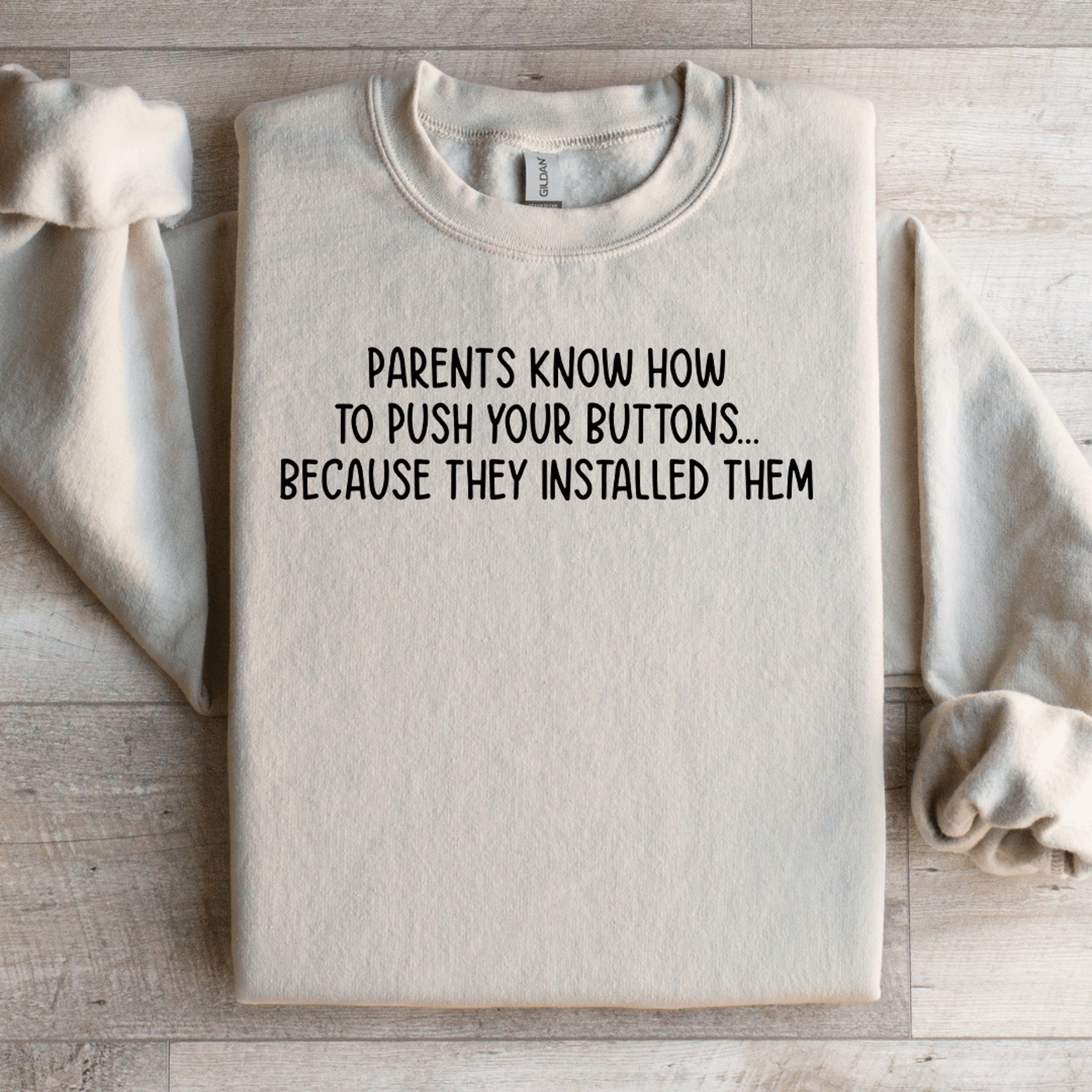 parents know how to push your buttons sweatshirt