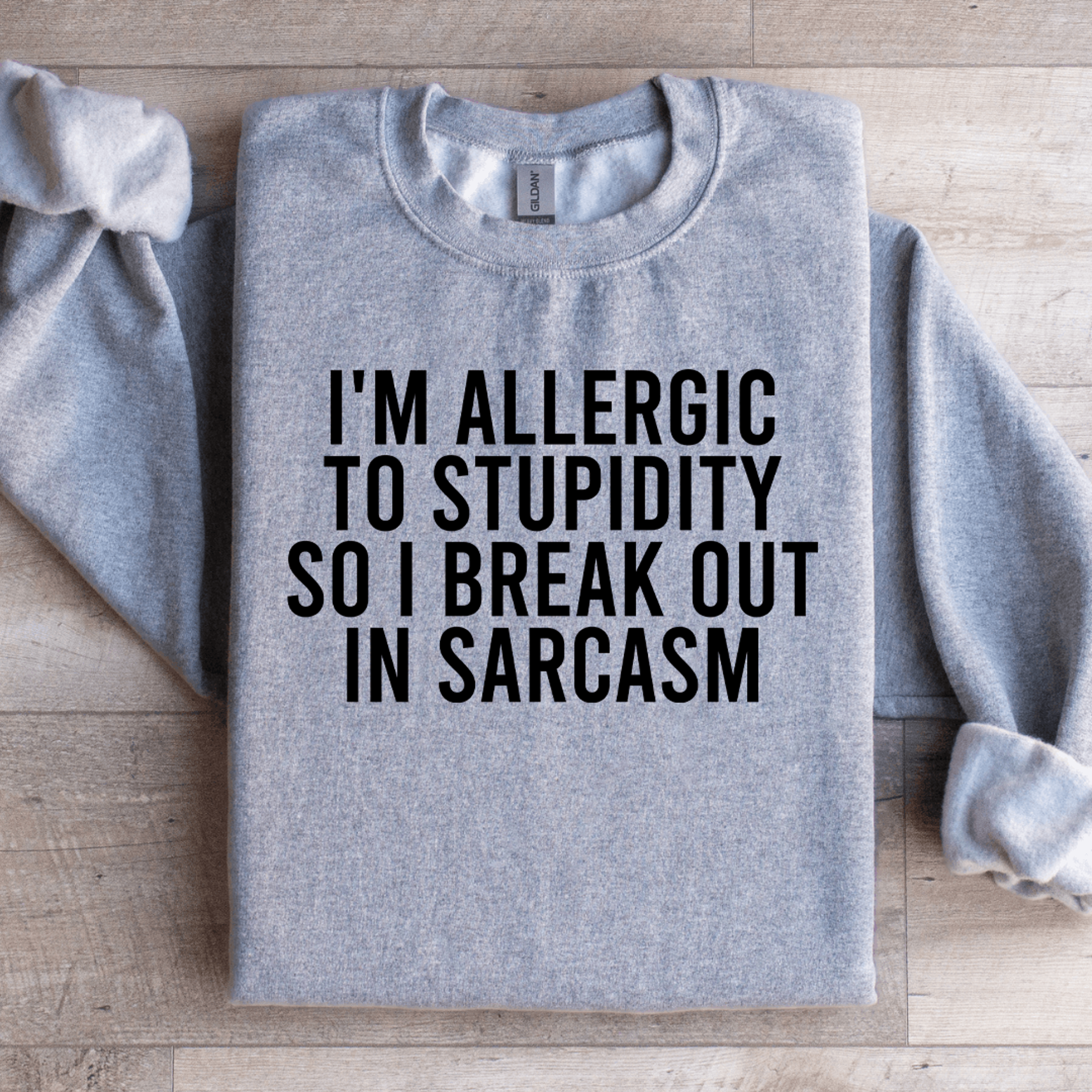 i'm allergic to stupidity sweatshirt
