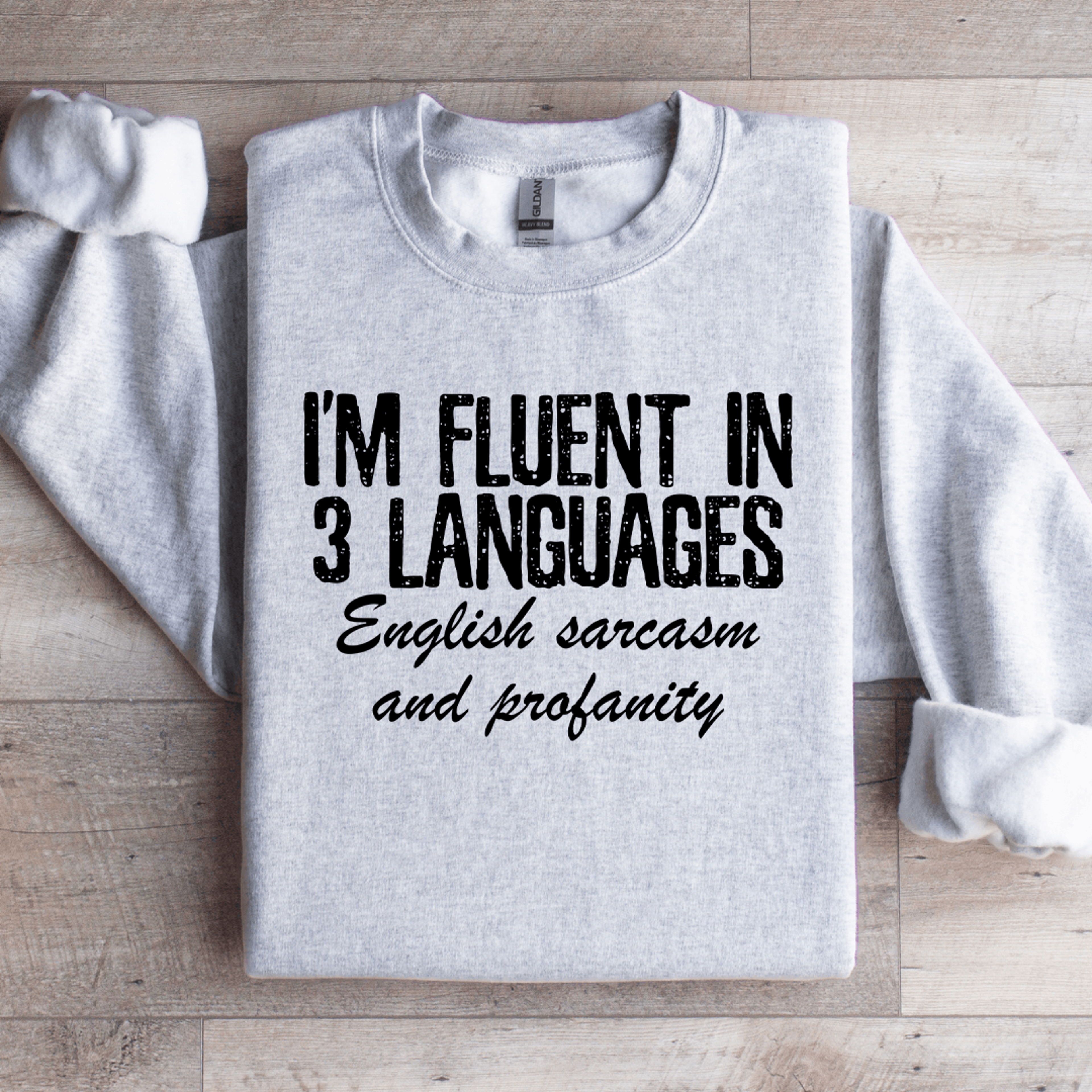 i'm fluent in 3 languages sweatshirt