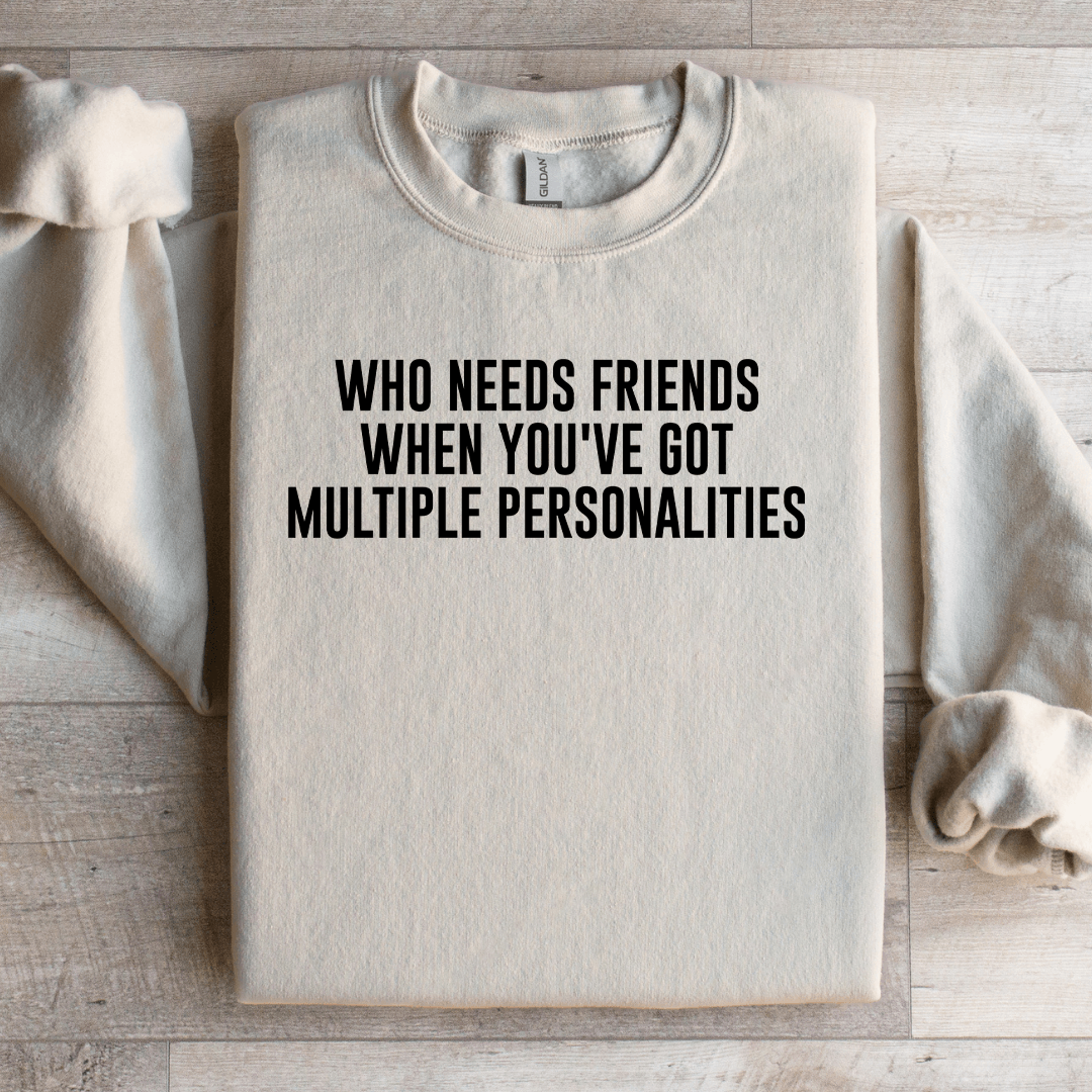 who needs friends when you've got sweatshirt
